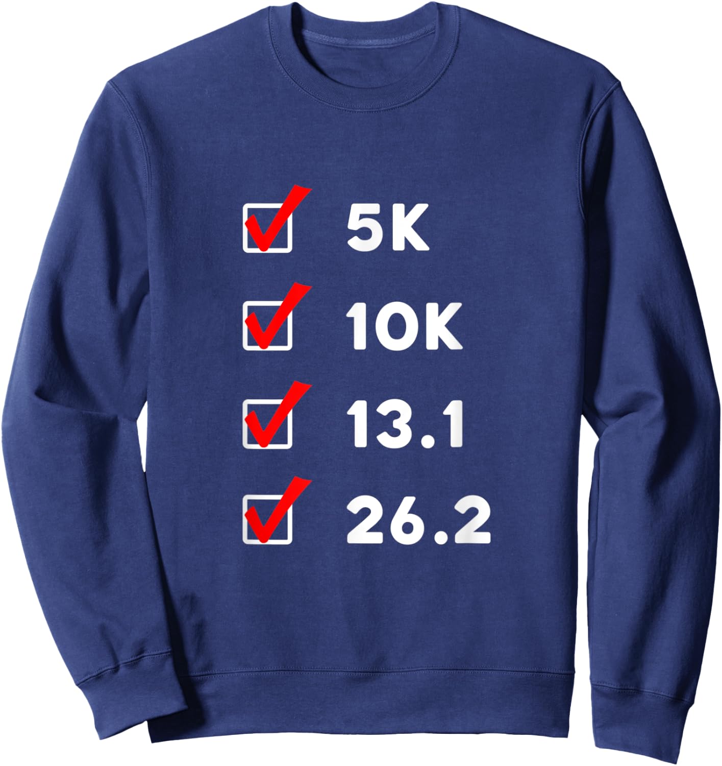 5k 10k 13.1 26.2 Running Lover Road Race Runner Achievement Sweatshirt - Sweatshirt | Navy