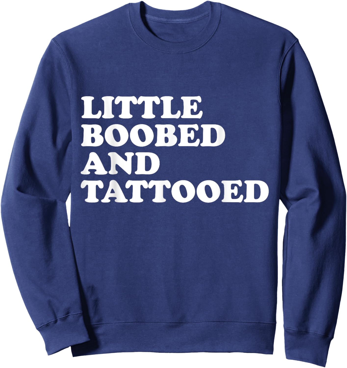 Little Boobed And Tattooed - Tattoo Sweatshirt - Sweatshirt | Navy