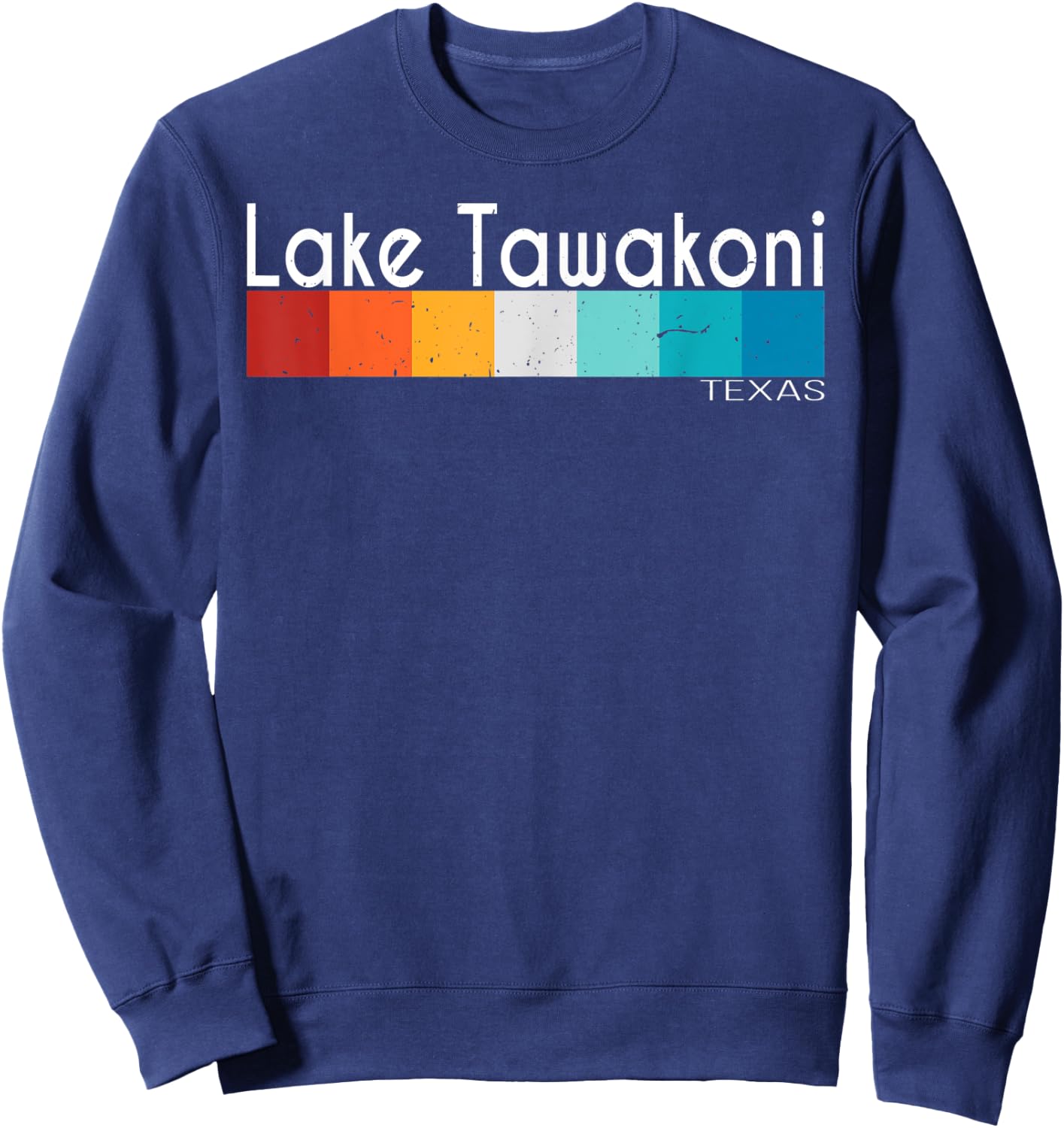 Vintage Retro Lake Tawakoni Texas Women Men Souvenirs Sweatshirt - Sweatshirt | Navy