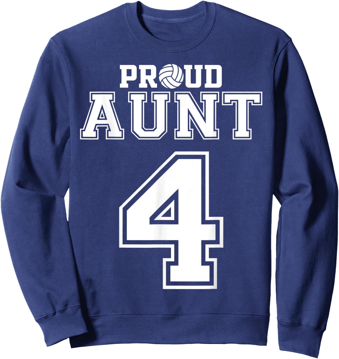 Custom Proud Volleyball Aunt Number 4 Personalized Women Sweatshirt - Sweatshirt | Navy