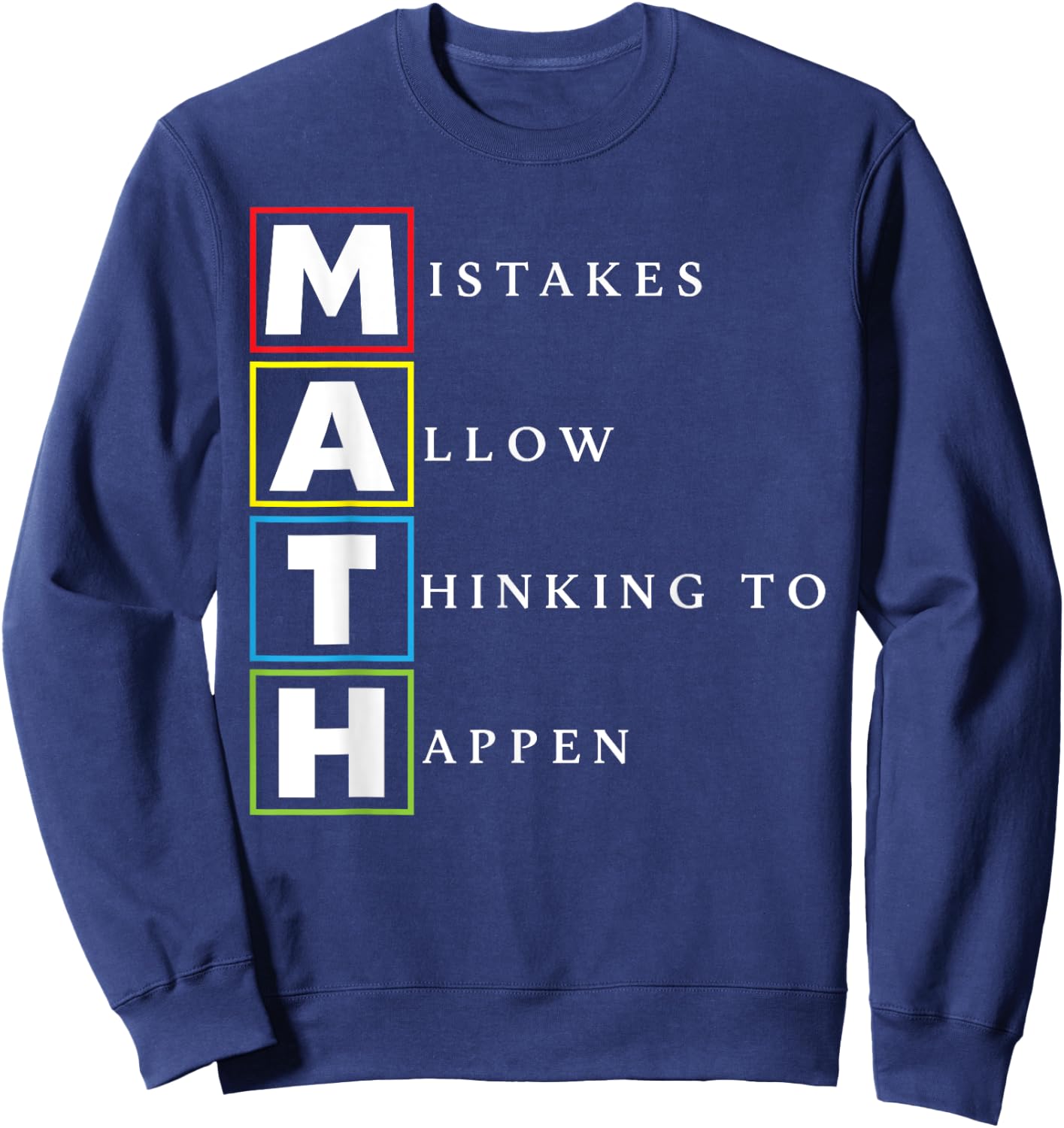 Math Saying Funny Math Joke Mathematician Sweatshirt - Sweatshirt | Navy