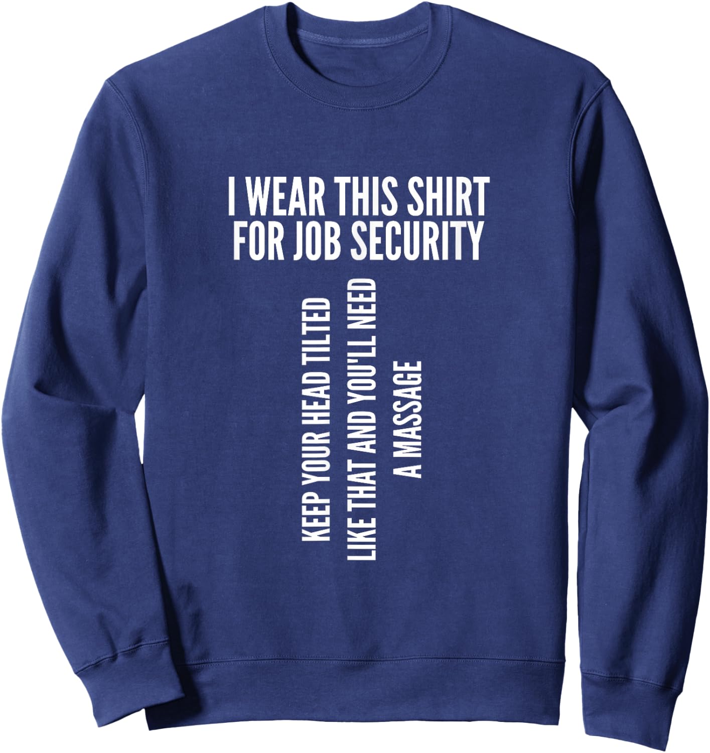 Funny Massage Therapist Gift | Spa Therapy Job Security Sweatshirt - Sweatshirt | Navy
