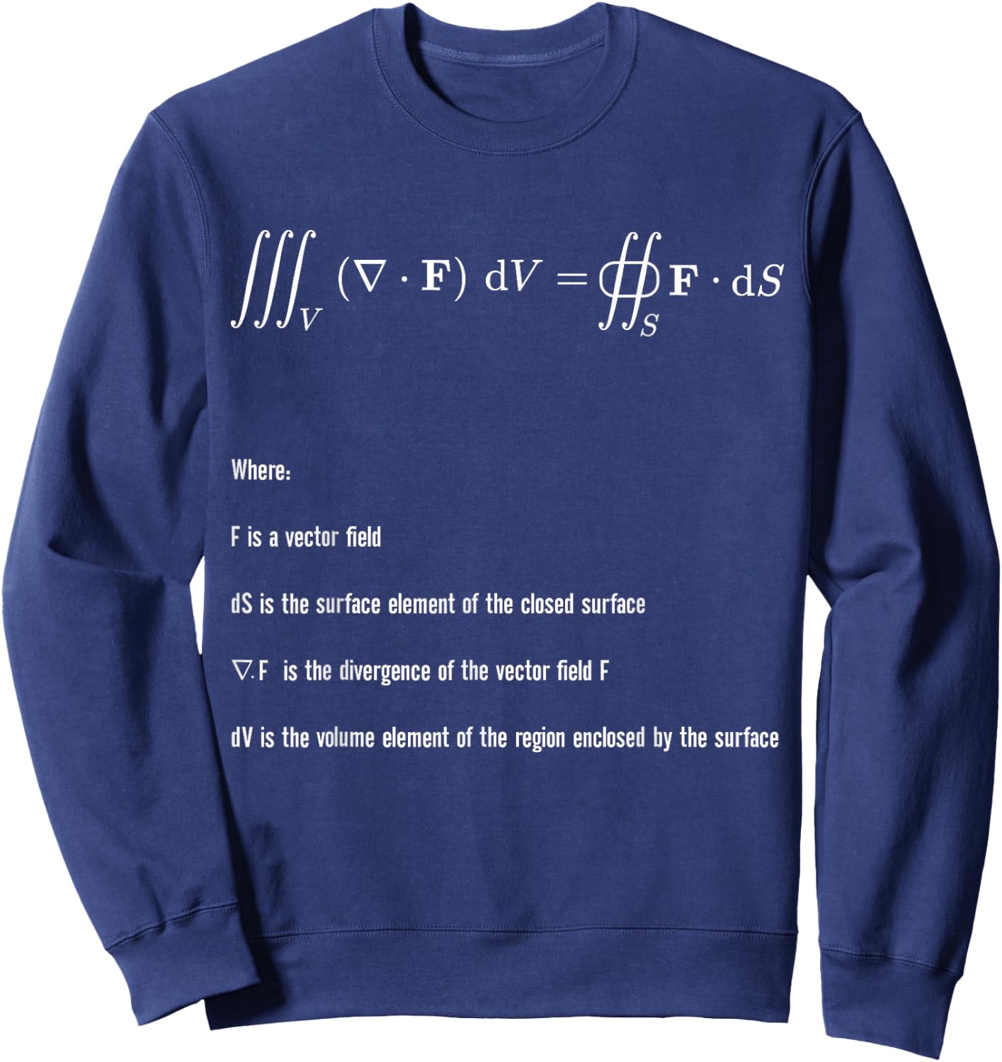 Divergence Theorem Vector Calculus Mathematical Physics Sweatshirt - Sweatshirt | Navy