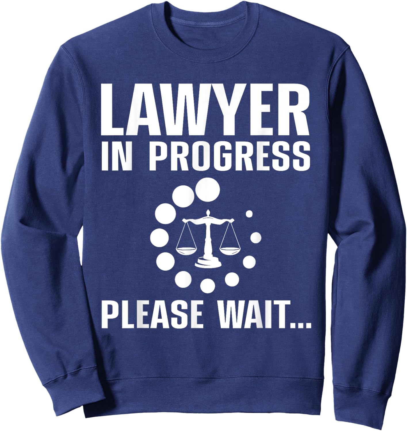 Funny Law Student Art Men Women Lawyer Law School Bar Exam Sweatshirt - Sweatshirt | Navy