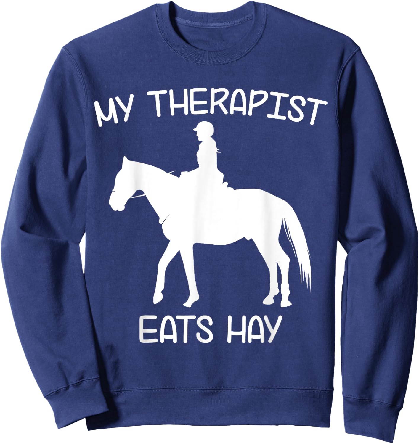 Horse rider clothes & gifts with funny sayings x | My Therapist Eats Hay | Funny Horses - Women's Black Short Sleeve - Size Small Sweatshirt - Sweatshirt | Navy