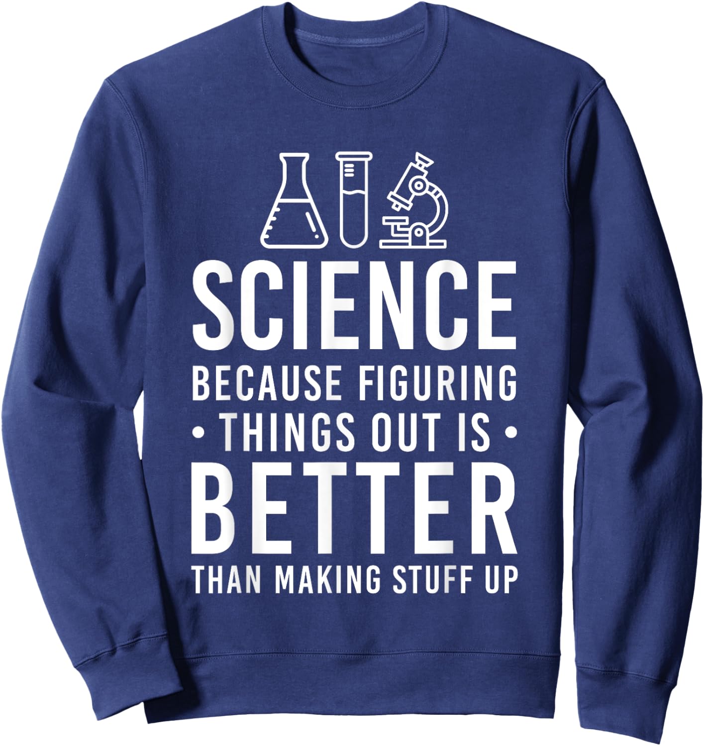 Cool Science Art Men Women Biology Chemistry Science Teacher Sweatshirt - Sweatshirt | Navy