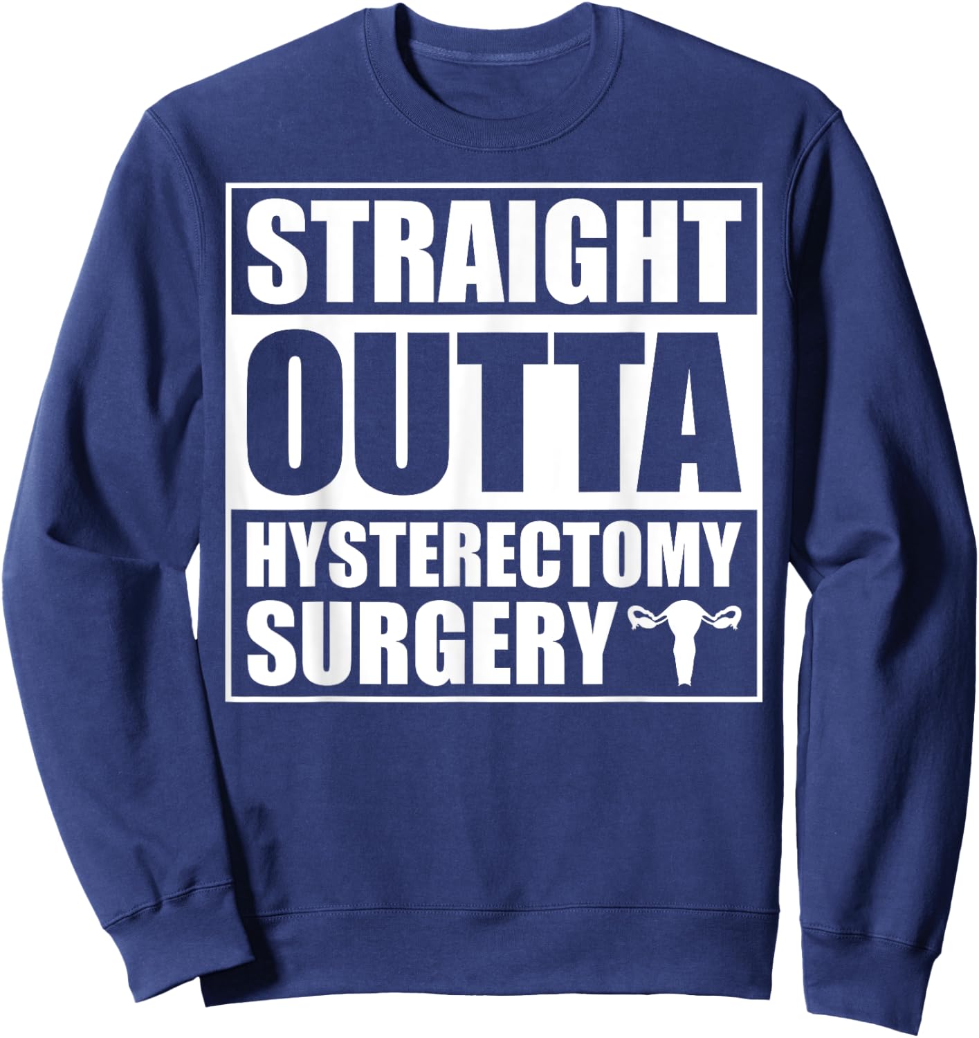 Funny Hysterectomy Endometriosis Surgery Recovery Sweatshirt - Sweatshirt | Navy
