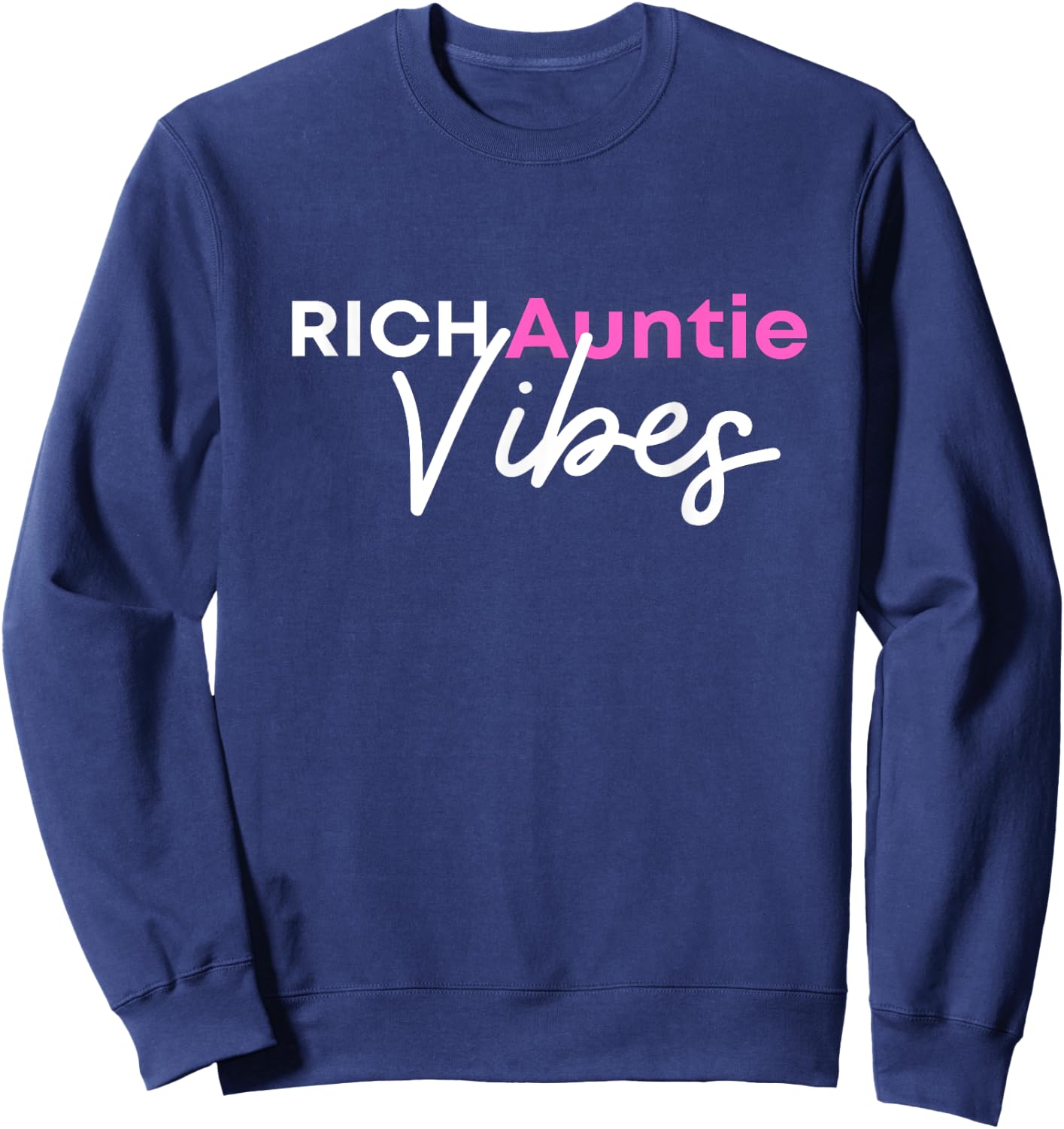Rich Auntie Vibes Sweatshirt - Sweatshirt | Navy