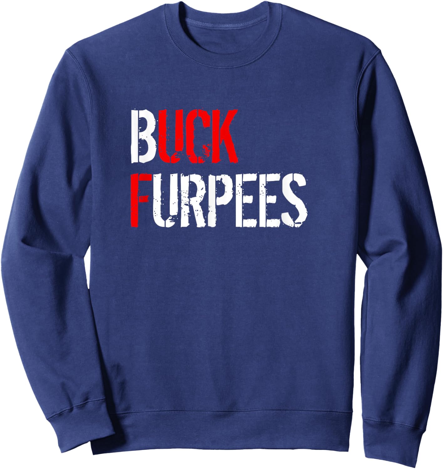 Buck Furpees Funny Fitness Burpees Gym Sweatshirt - Sweatshirt | Navy