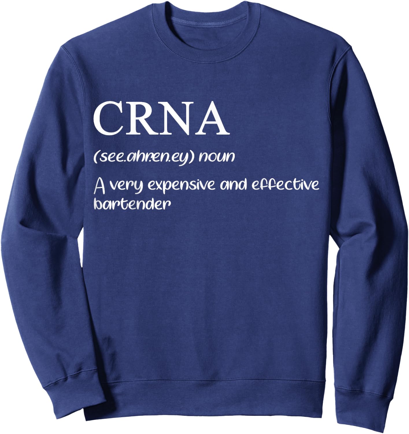 Anesthesia Doctor | Funny CRNA Definition | Anesthesiologist Sweatshirt - Sweatshirt | Navy