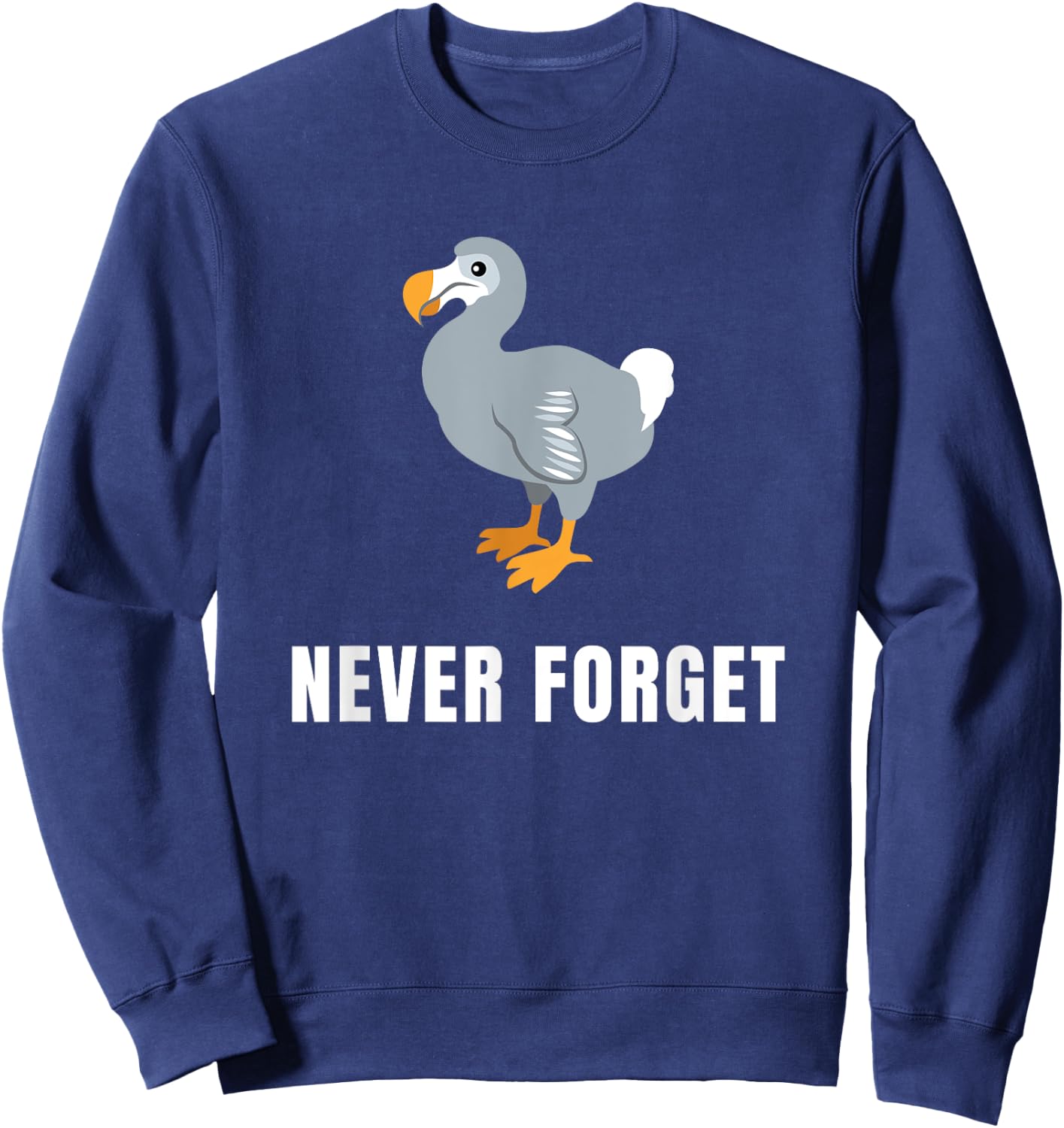 Never Forget The Dodo Funny Extinct Animal Sweatshirt - Sweatshirt | Navy