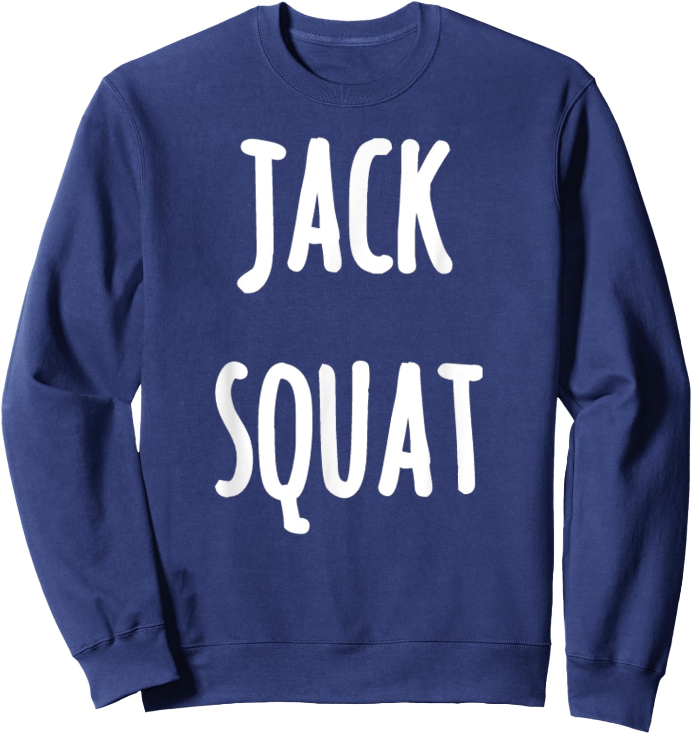 Jack Squat Funny Gym Workout T Shirts Gifts Sweatshirt - Sweatshirt | Navy