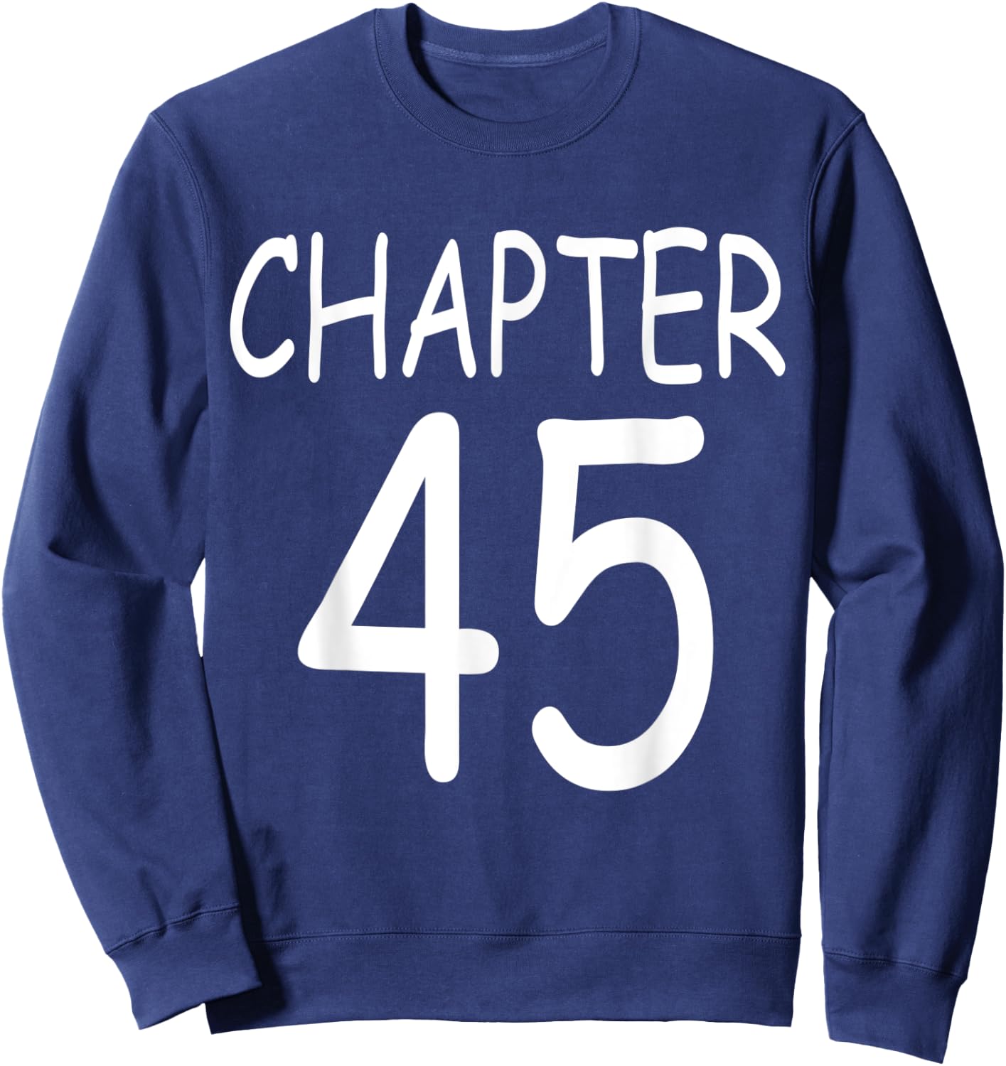 Chapter 45 Gifts Crew 45 Years Party Group 45th Birthday Sweatshirt - Sweatshirt | Navy
