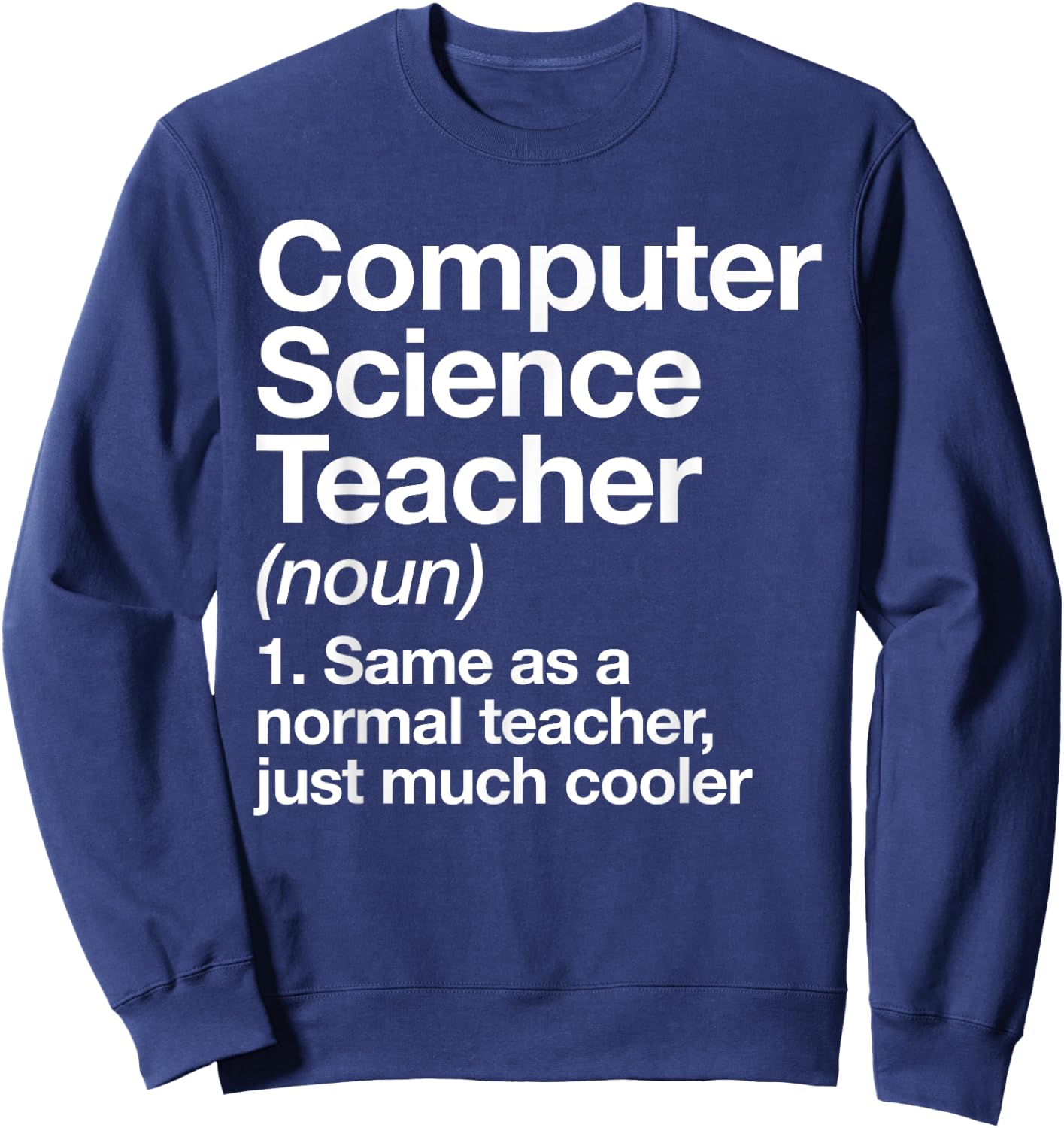 Computer Science Teacher Definition Back To School First Day Women Girls Kids Sweatshirt - Sweatshirt | Navy