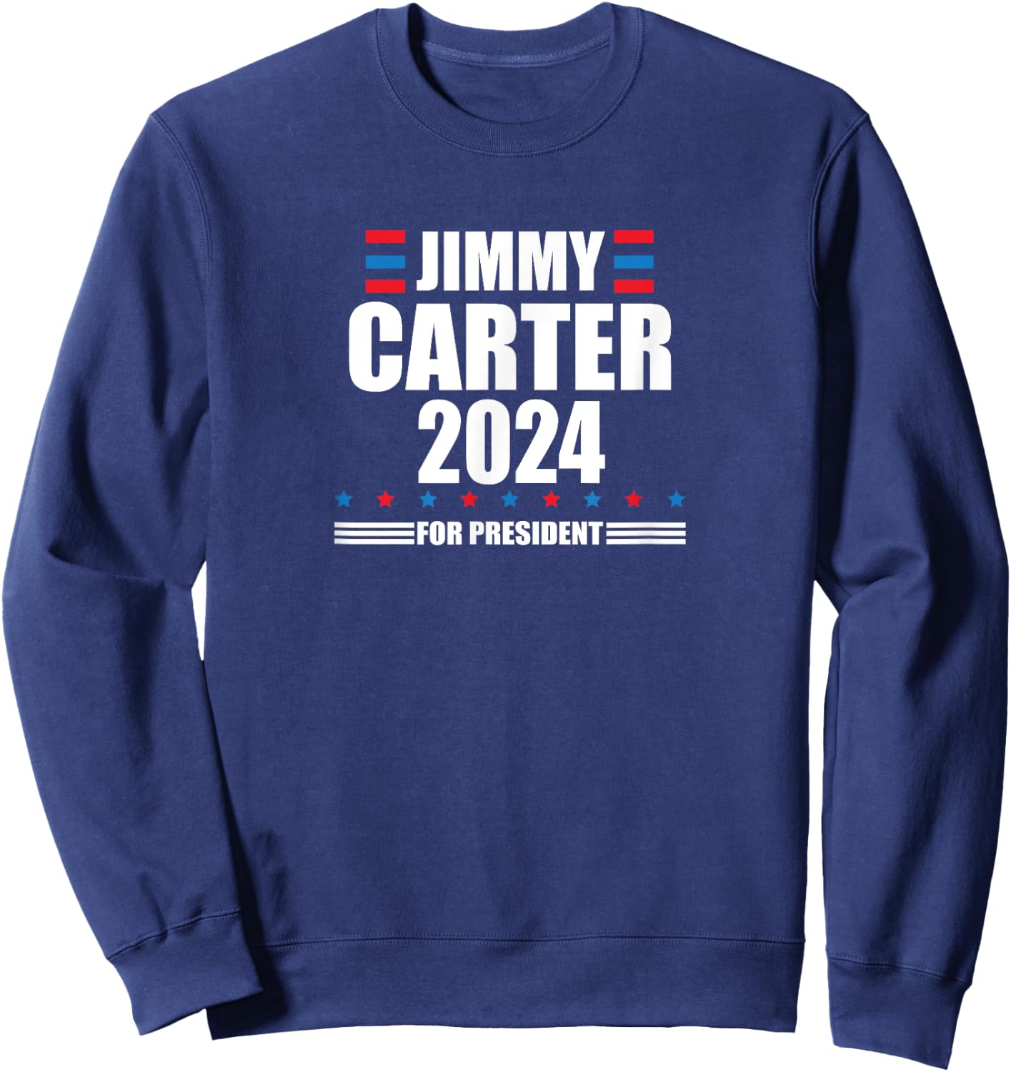 Jimmy Carter 2024 | Carter 24 President Liberal Democrat Sweatshirt - Sweatshirt | Navy