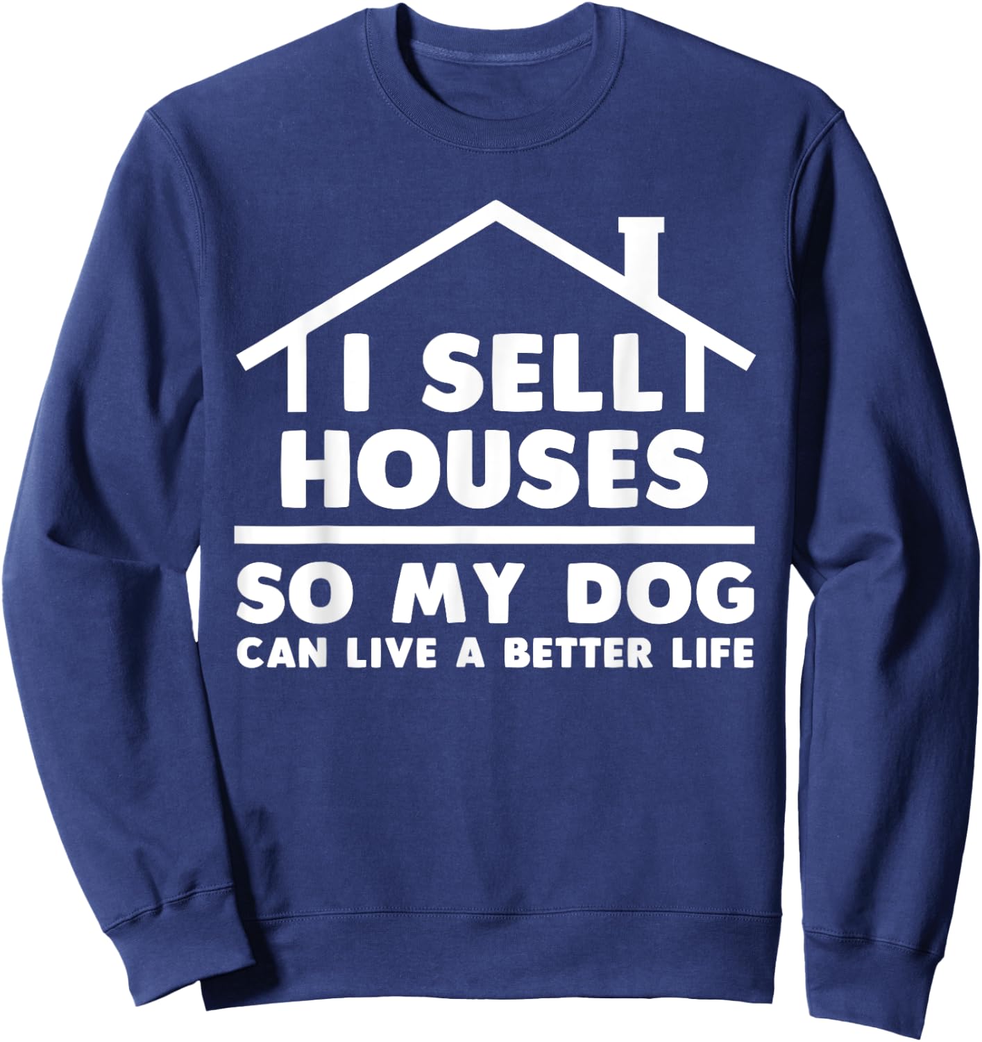 Funny Realtor Art Women Real Estate House Lovers Sweatshirt - Sweatshirt | Navy
