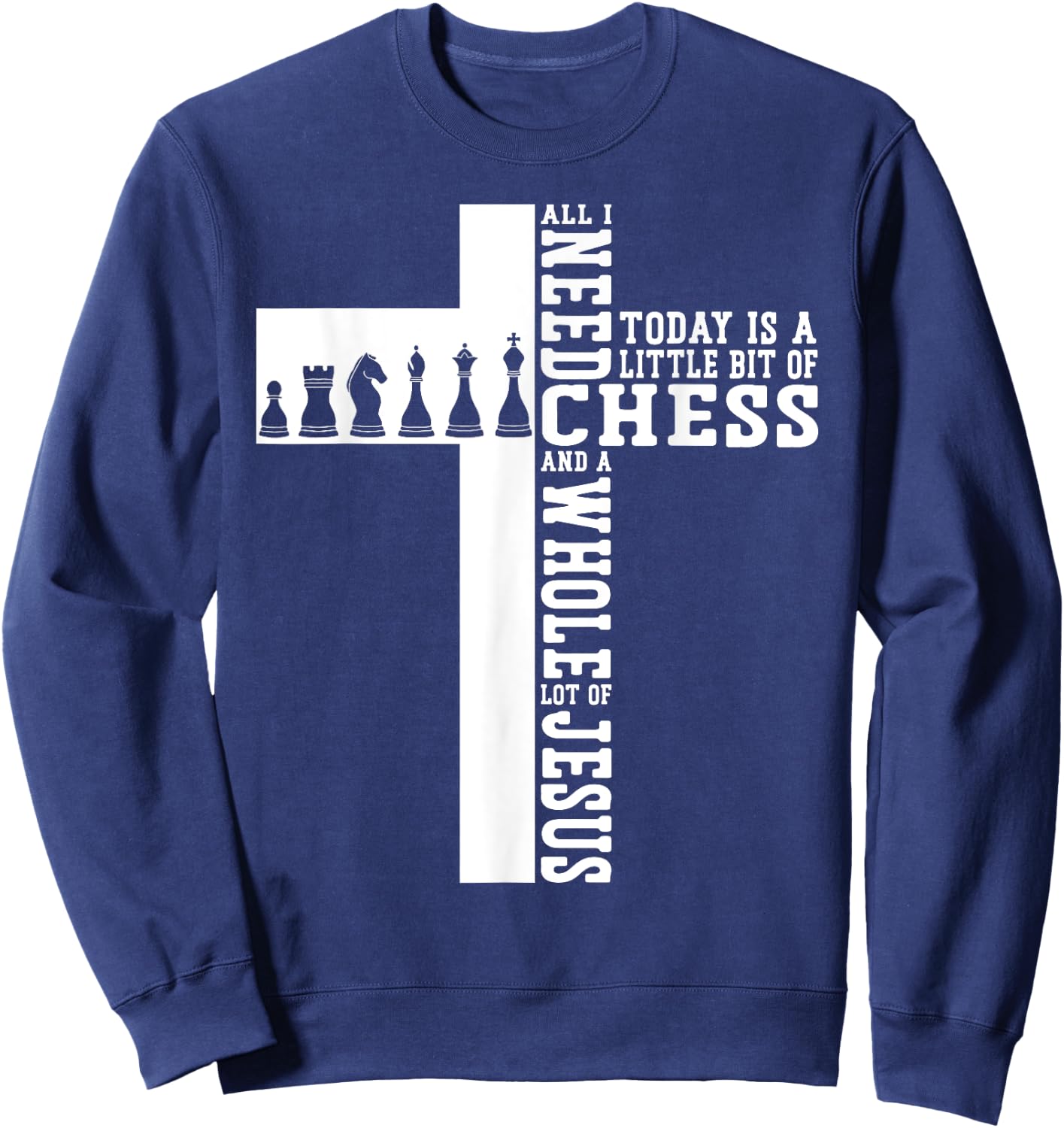 Chess Player Piece Vintage Christian Jesus Cross Faith All I Sweatshirt - Sweatshirt | Navy