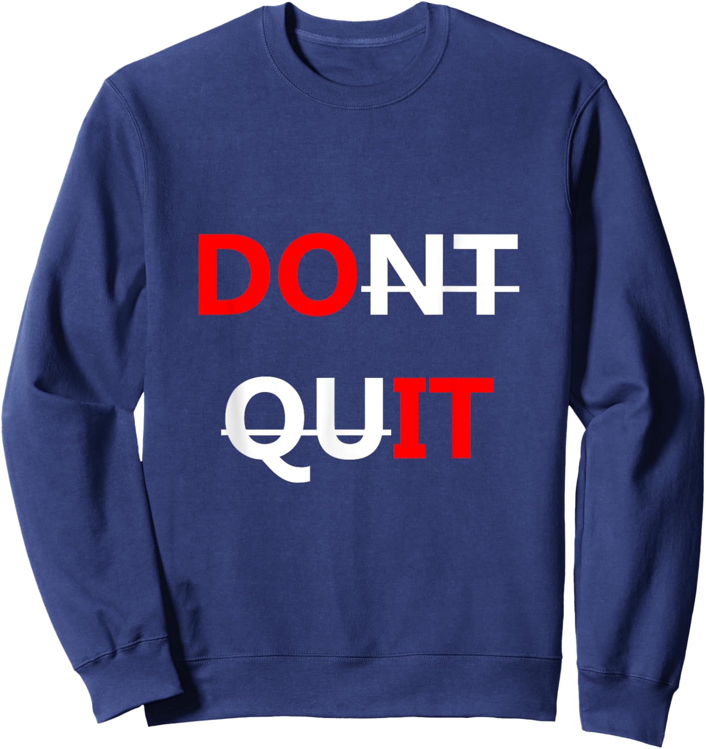 Suck an Onion Don't Quit, Do It Women's Gym Workout - Black, Small Sweatshirt - Sweatshirt | Navy
