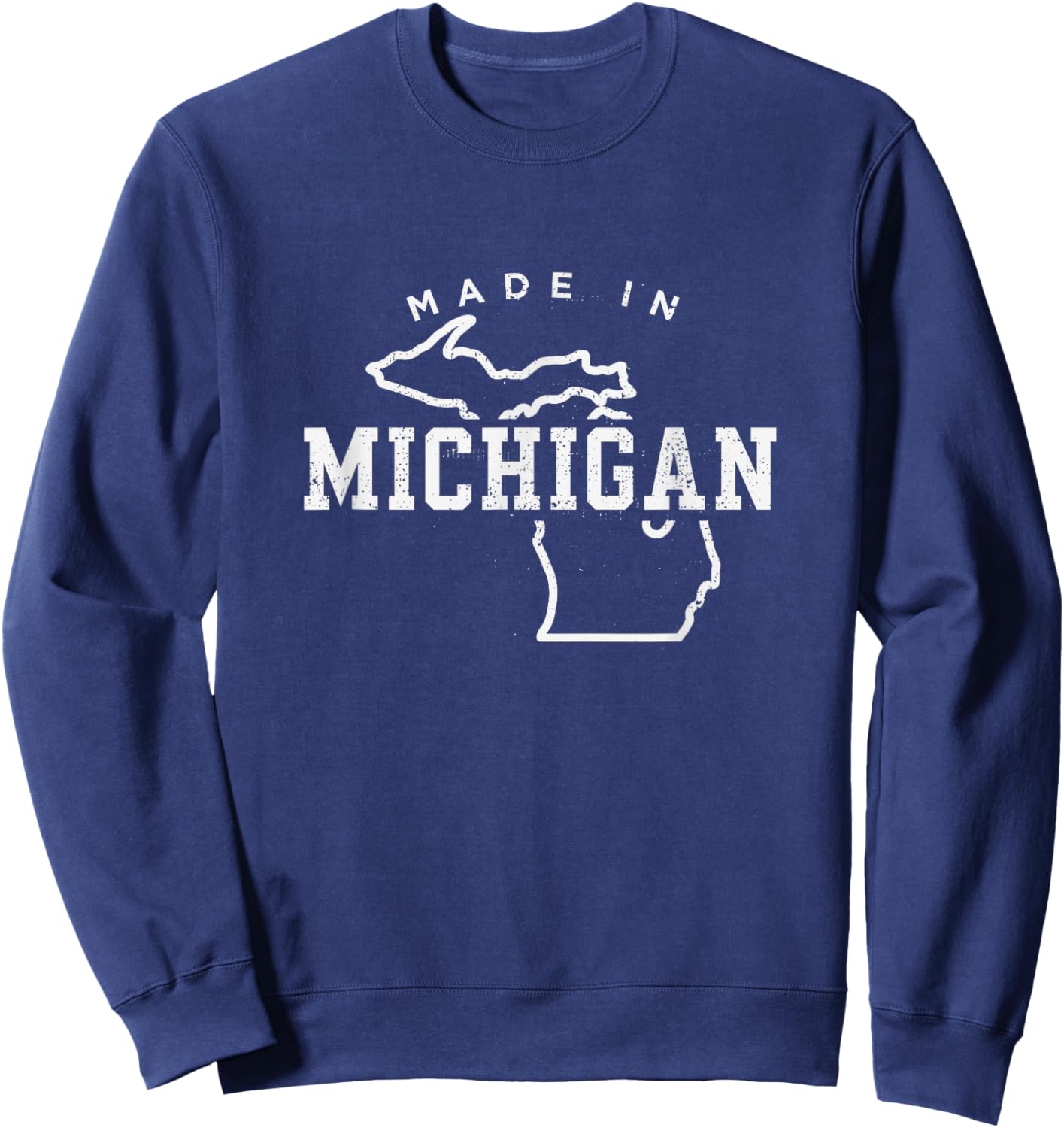 Made In Michigan Michigan Patriotic US Map Hometown Women Men Sweatshirt - Sweatshirt | Navy