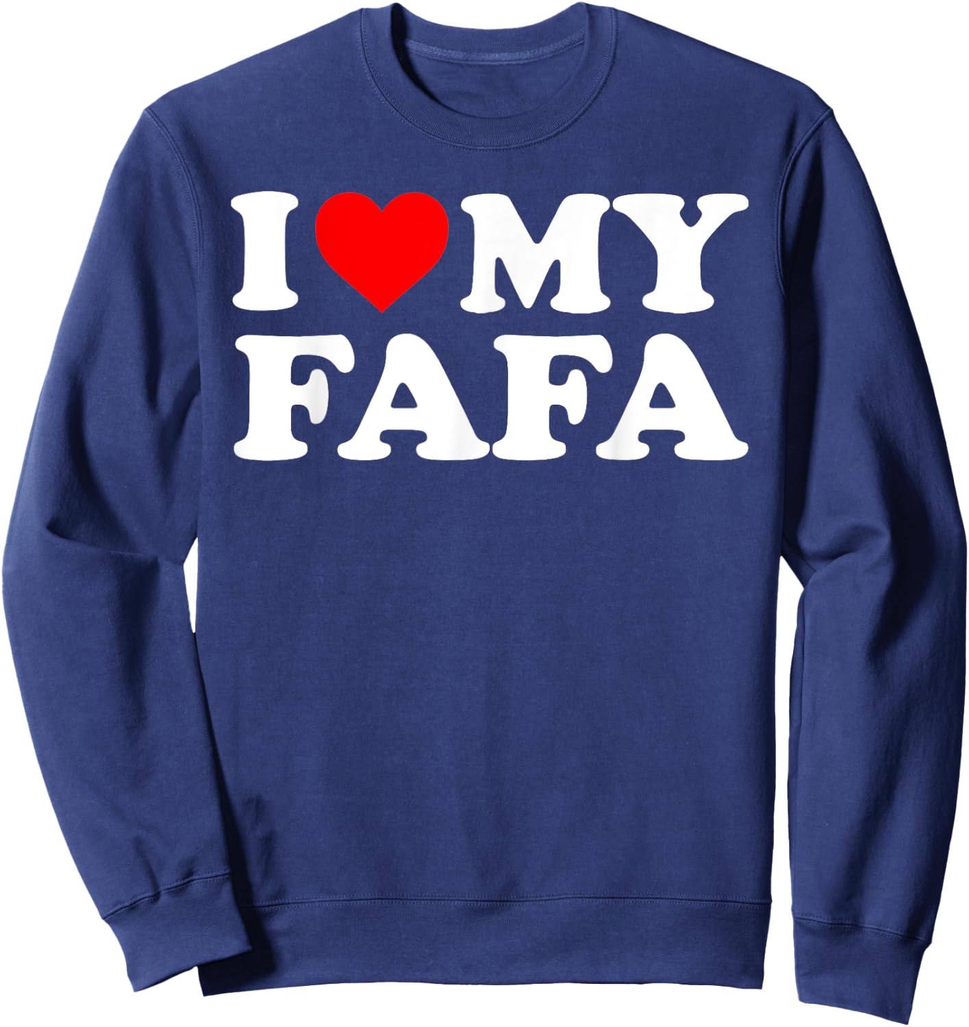 I Love My fafa Sweatshirt - Sweatshirt | Navy