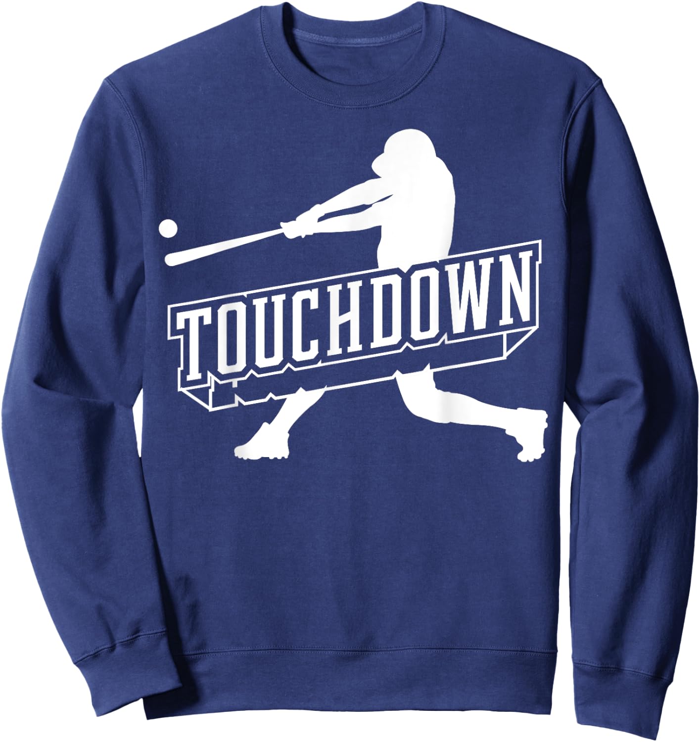 Funny Joke Baseball Touchdown Joke Gift Design Sweatshirt - Sweatshirt | Navy
