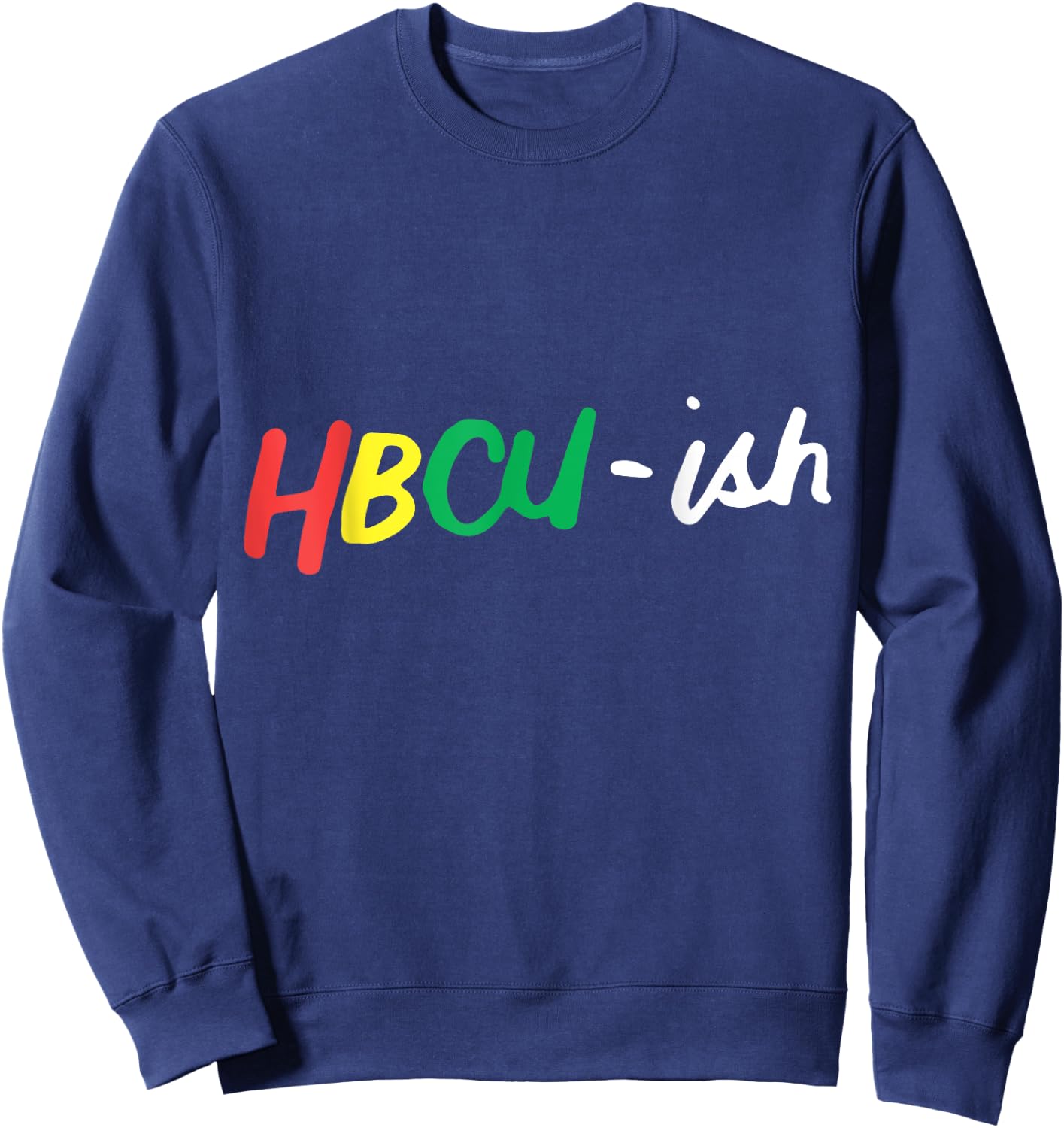 HBCU ISH Historical Black College Alumni Sweatshirt - Sweatshirt | Navy