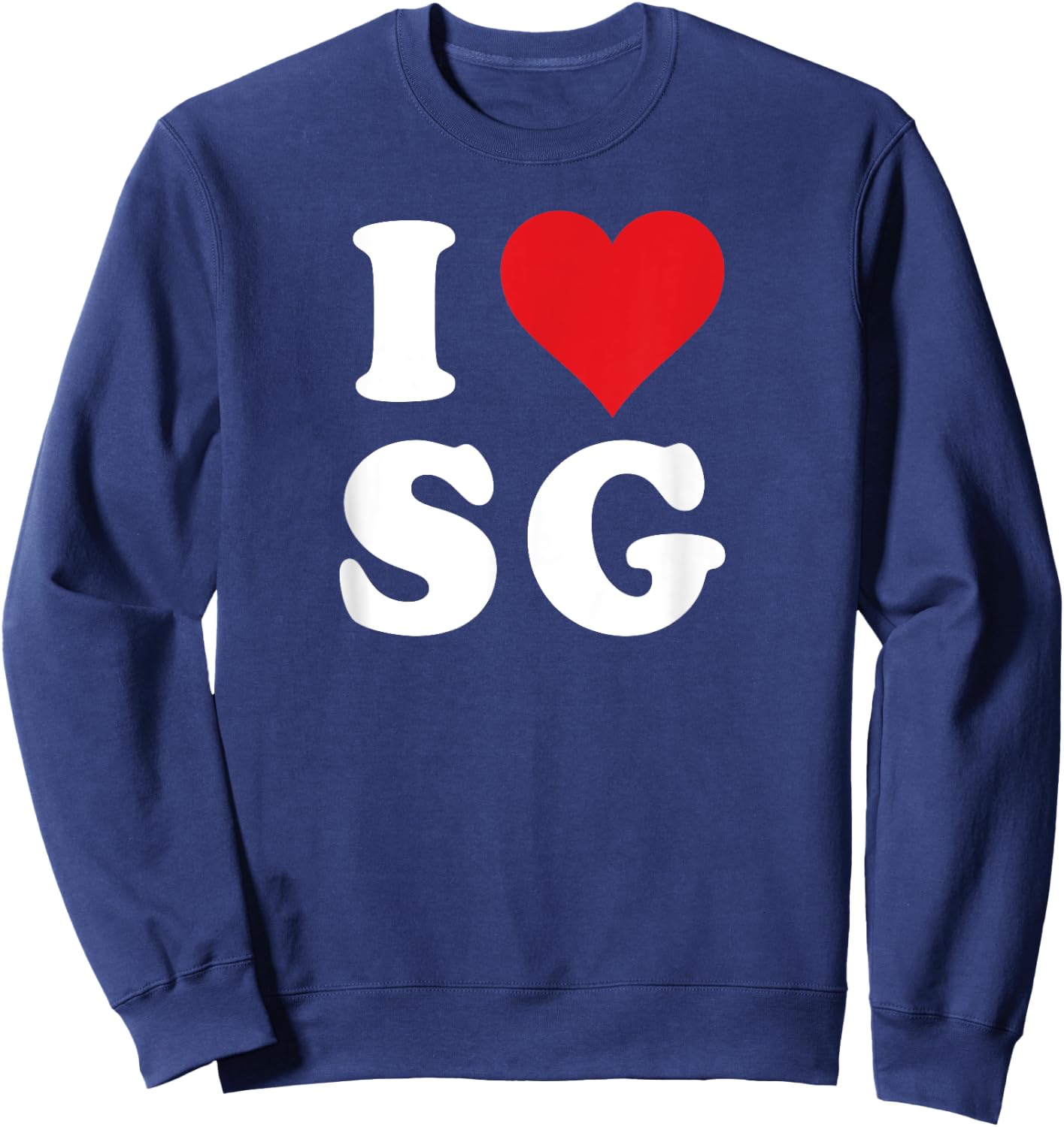 I Love SG Initials I Heart S.G. First Last Name S G Sweatshirt - Sweatshirt | Navy