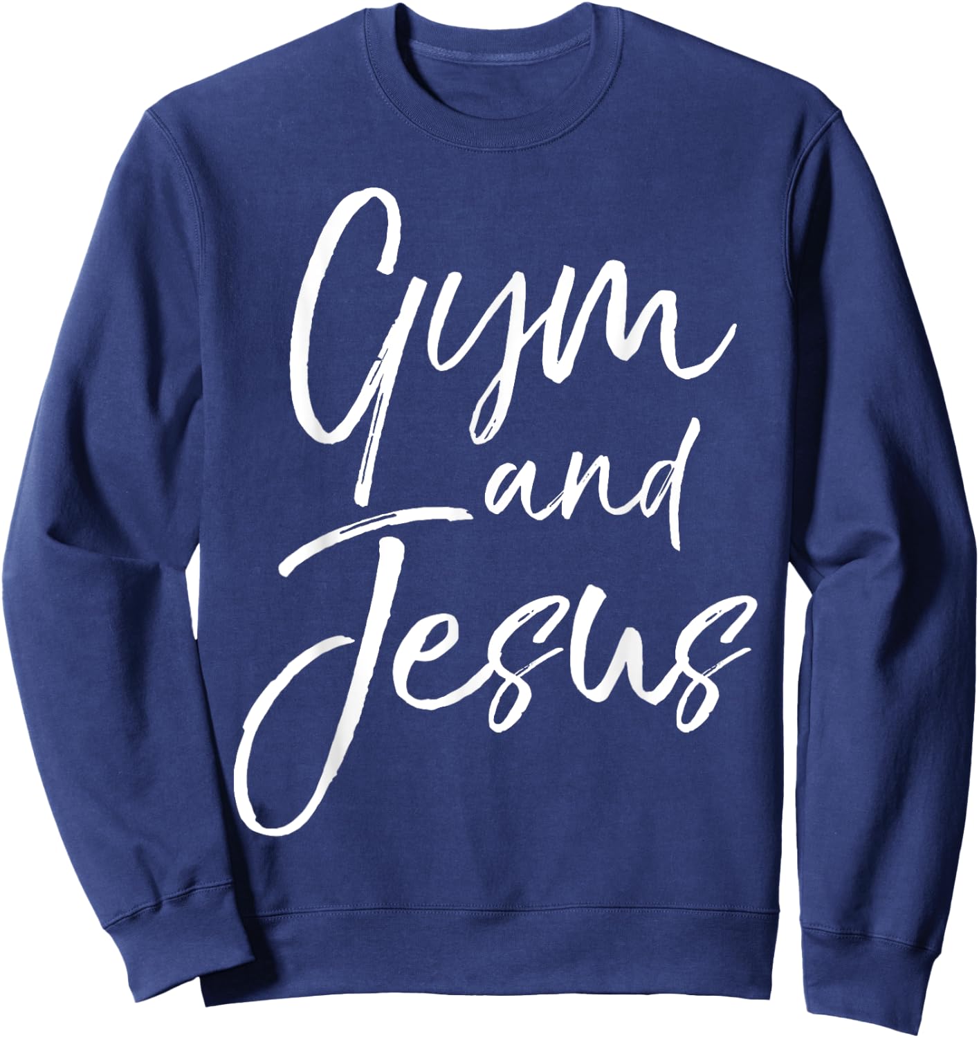 Cute Christian Workout Gift Funny Gym and Jesus Sweatshirt - Sweatshirt | Navy