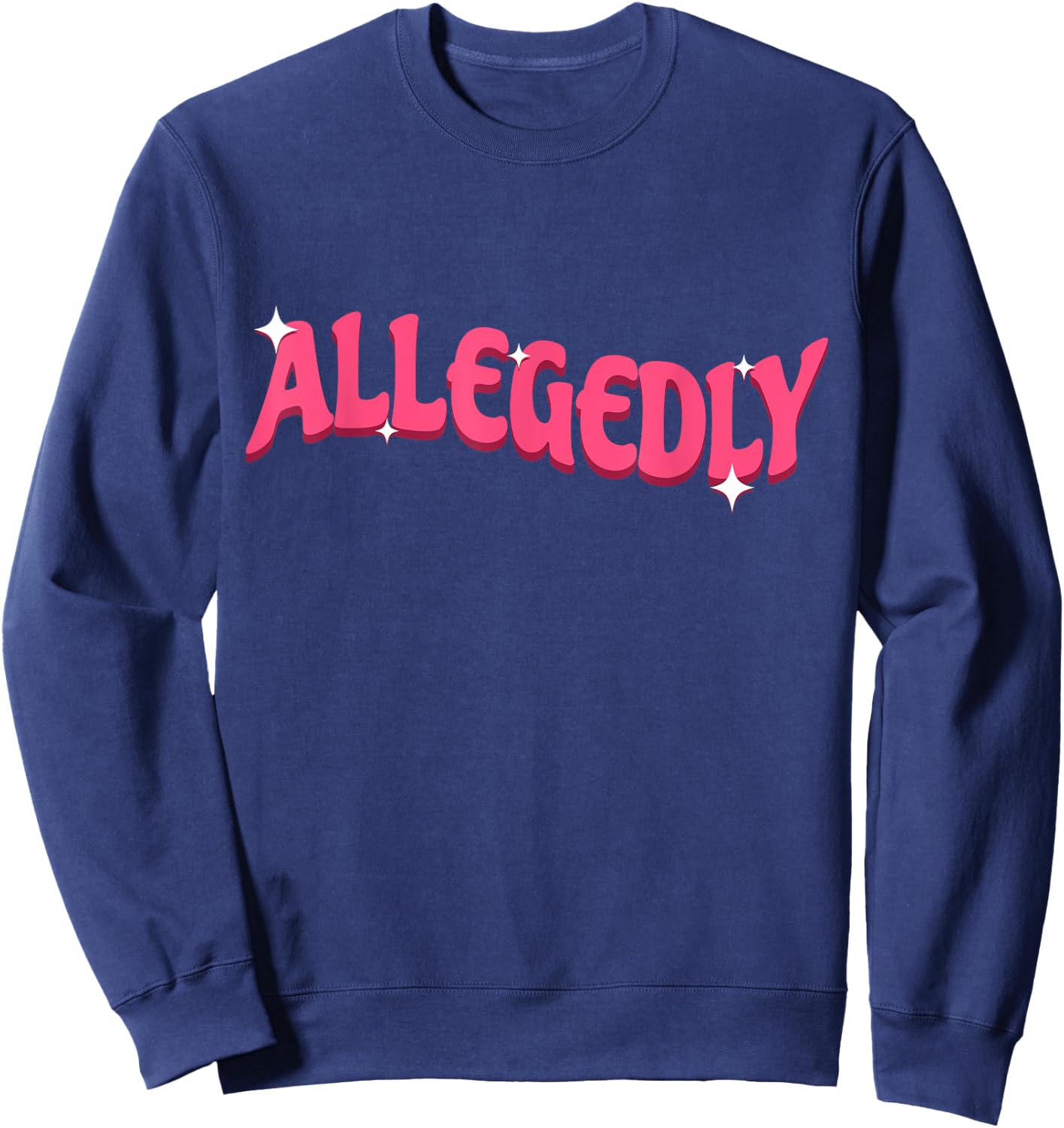 Lawyer Or Attorney Allegedly Gifts Women Paralegal Sweatshirt - Sweatshirt | Navy