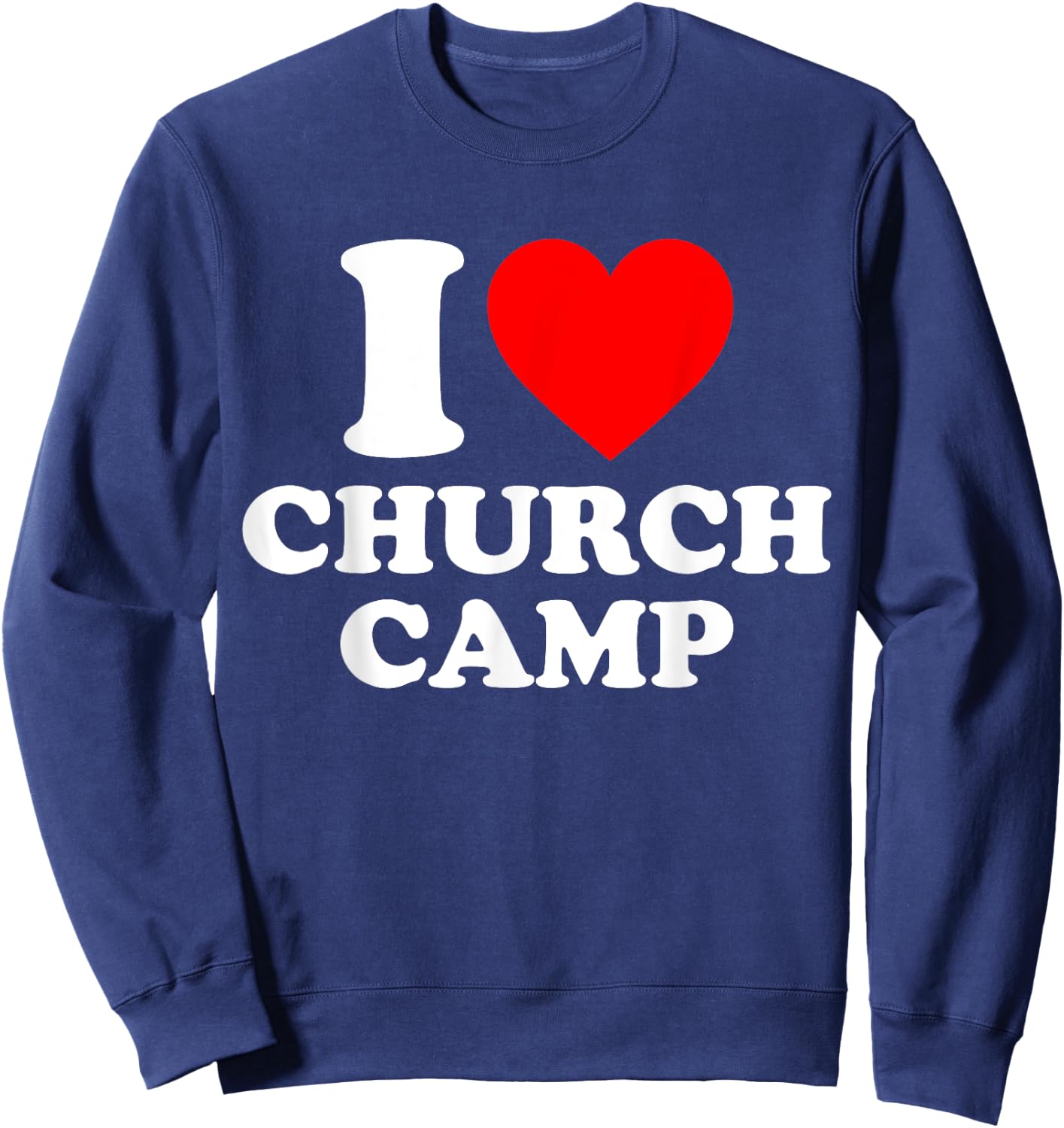 VBS I Love Church Camp Christian Vacation Bible School Jesus Sweatshirt - Sweatshirt | Navy