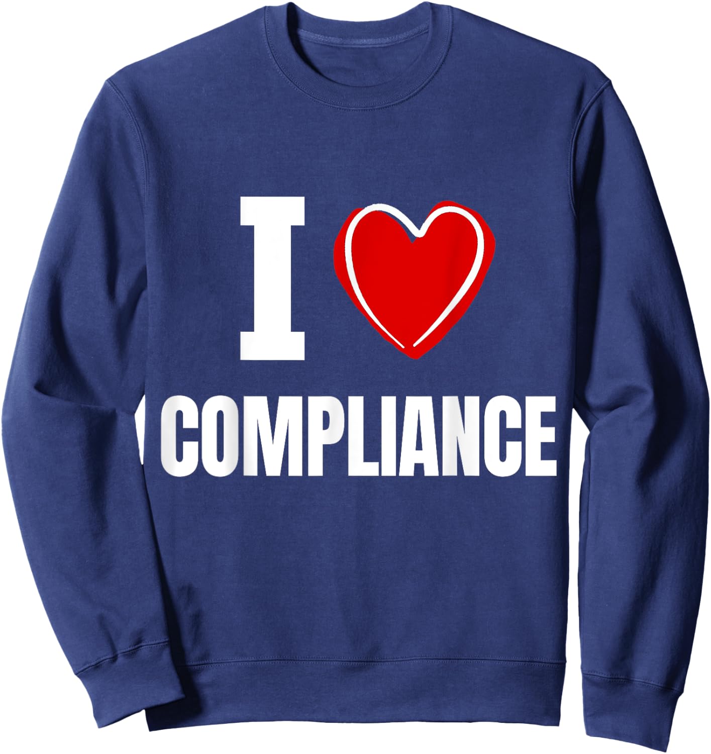 I love Compliance Sweatshirt - Sweatshirt | Navy