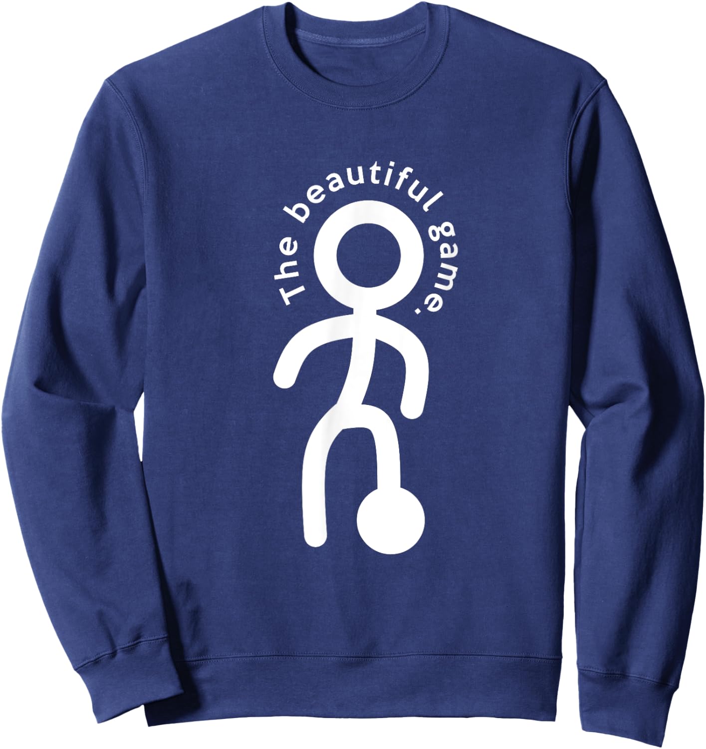 The Beautiful Game - Soccer Sweatshirt - Sweatshirt | Navy
