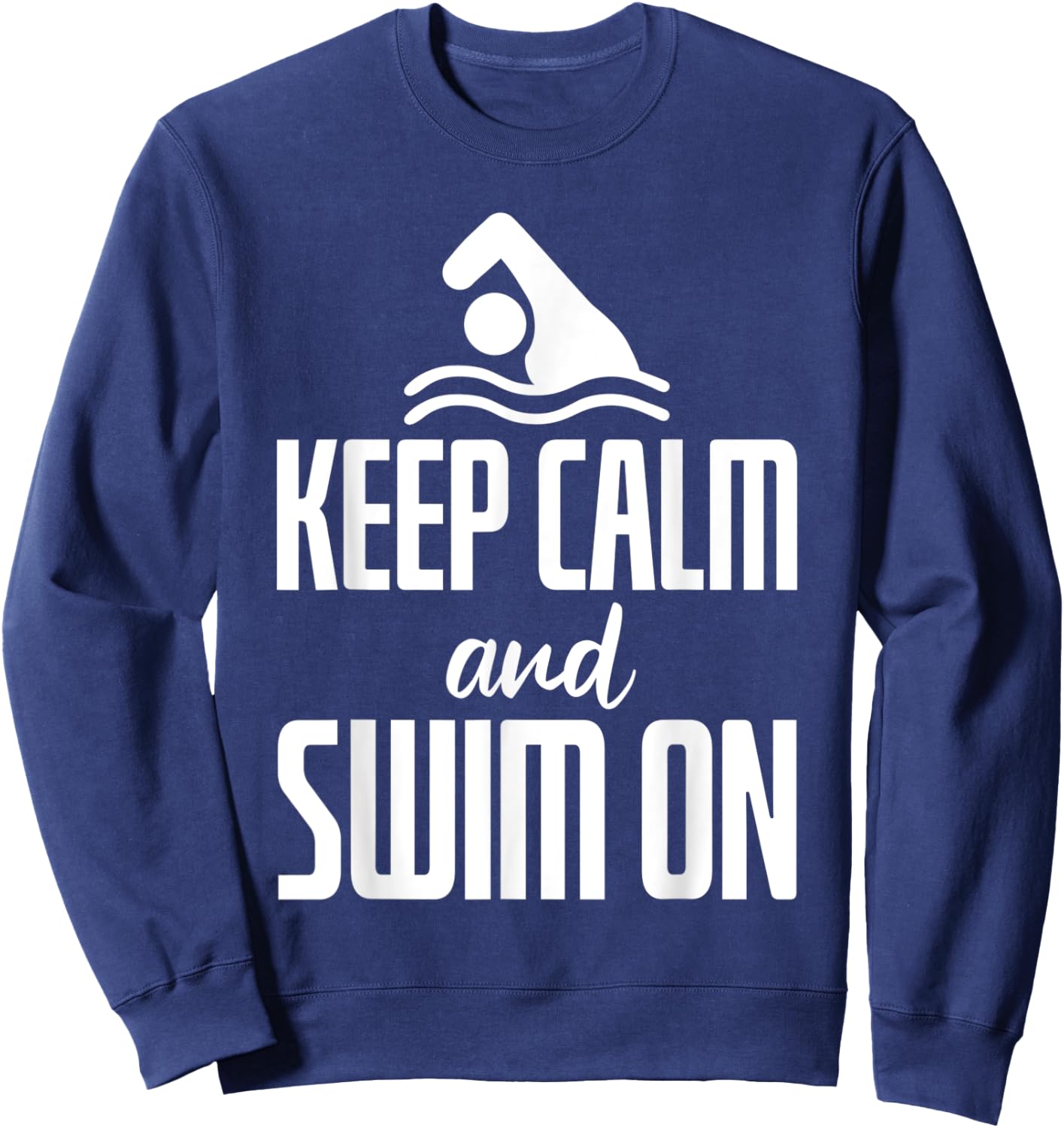 Keep Calm And Swim On Sweatshirt - Sweatshirt | Navy
