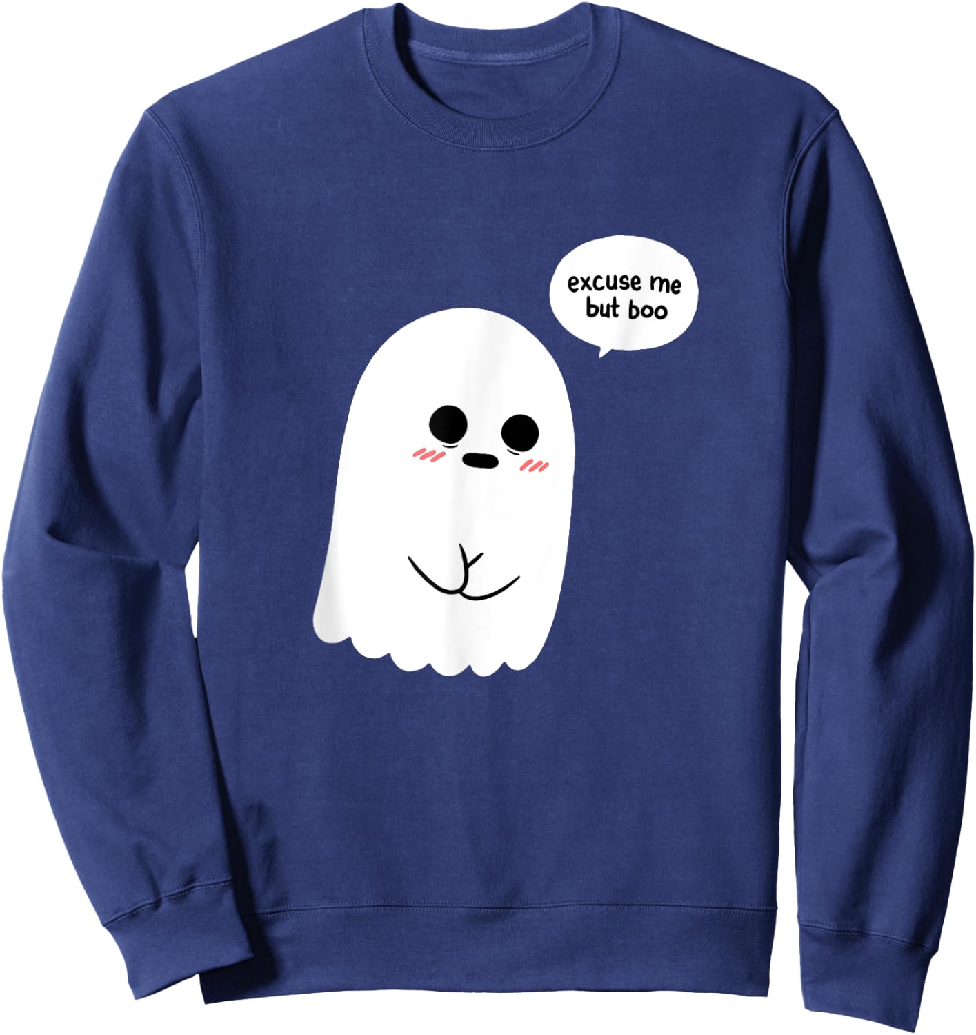 Funny Halloween Excuse Me But Boo Costume Sweatshirt - Sweatshirt | Navy