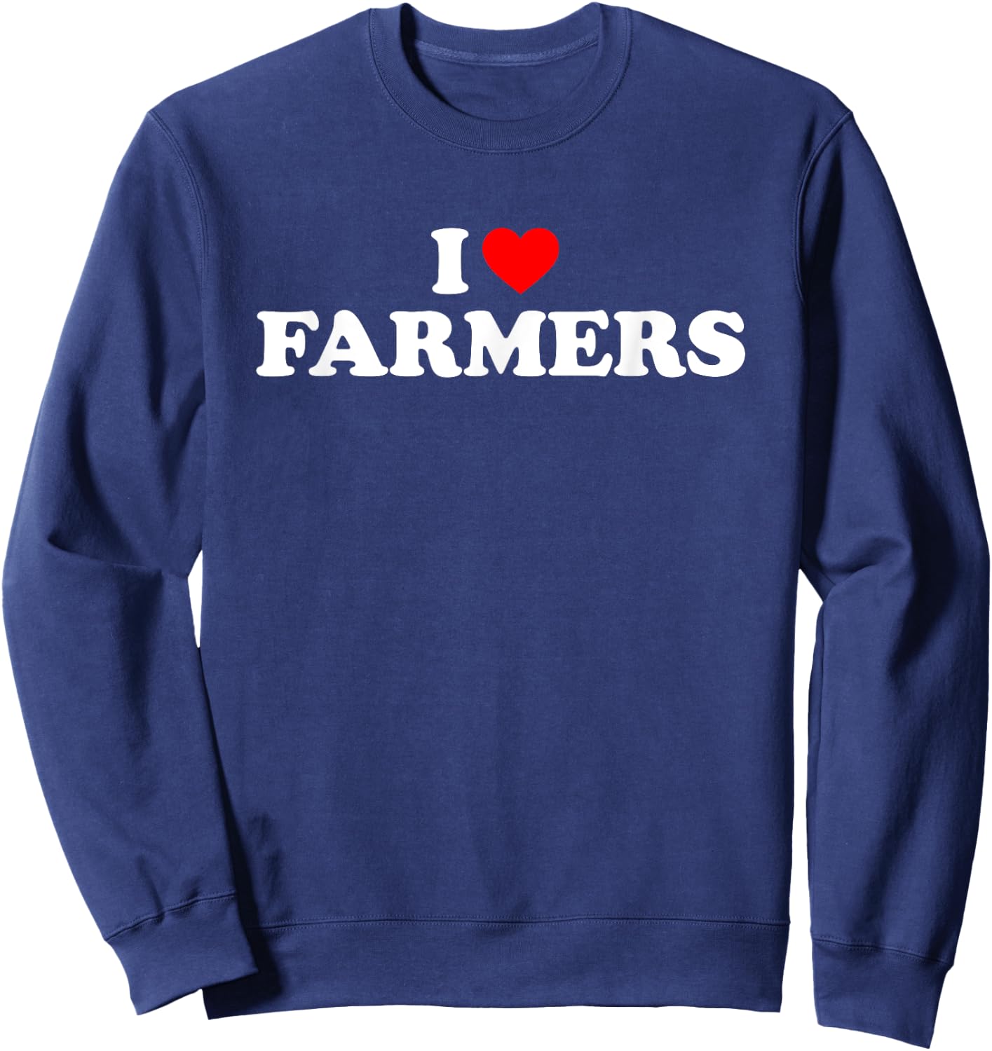 I Love Farmers I Heart Farmers Sweatshirt - Sweatshirt | Navy