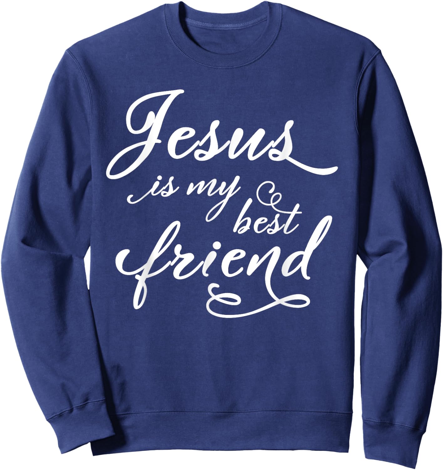 Jesus is my best friend Sweatshirt - Sweatshirt | Navy