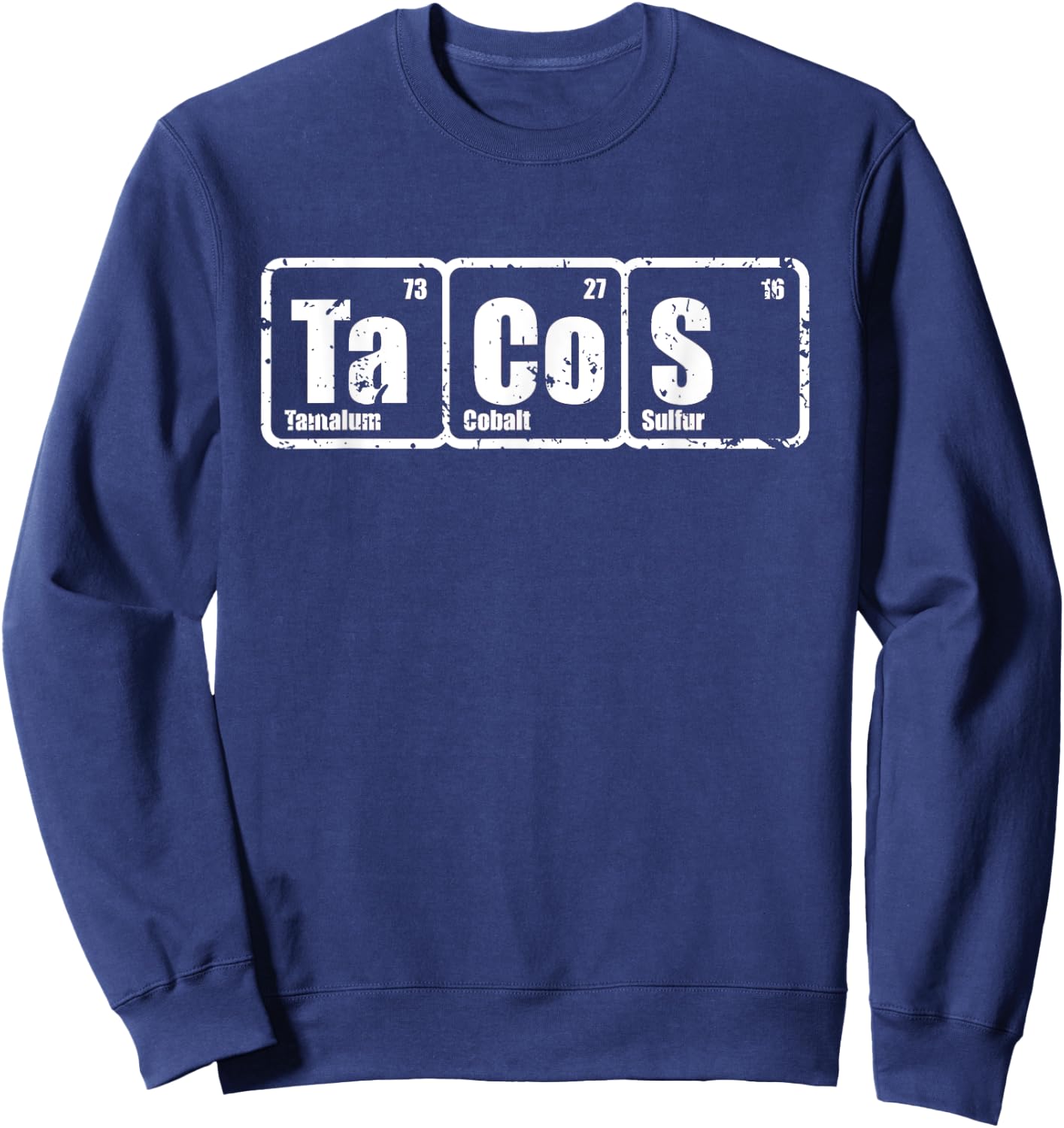 Tacos Chemistry Elements Science TexMex Burritos Sweatshirt - Sweatshirt | Navy