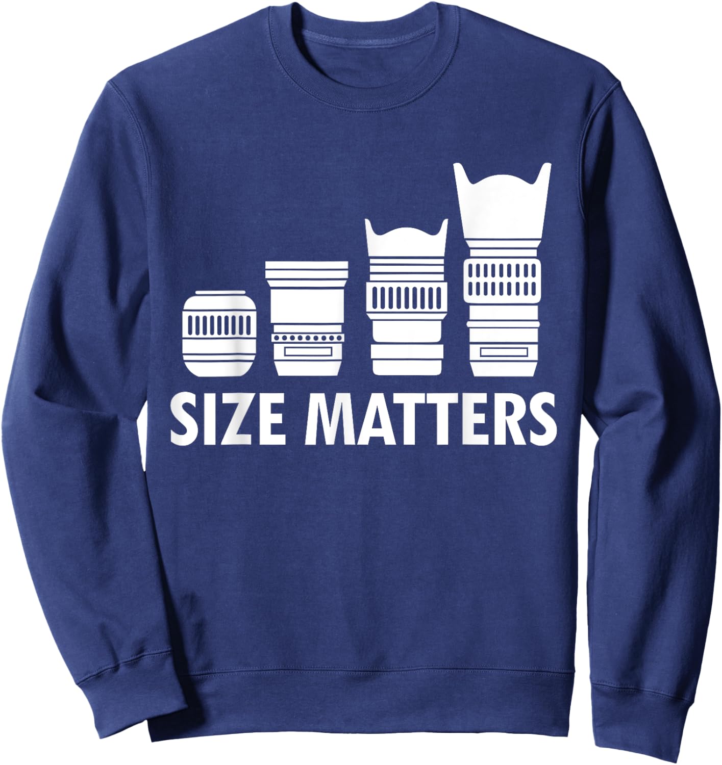 Photography Size Funny Photography Sweatshirt - Sweatshirt | Navy