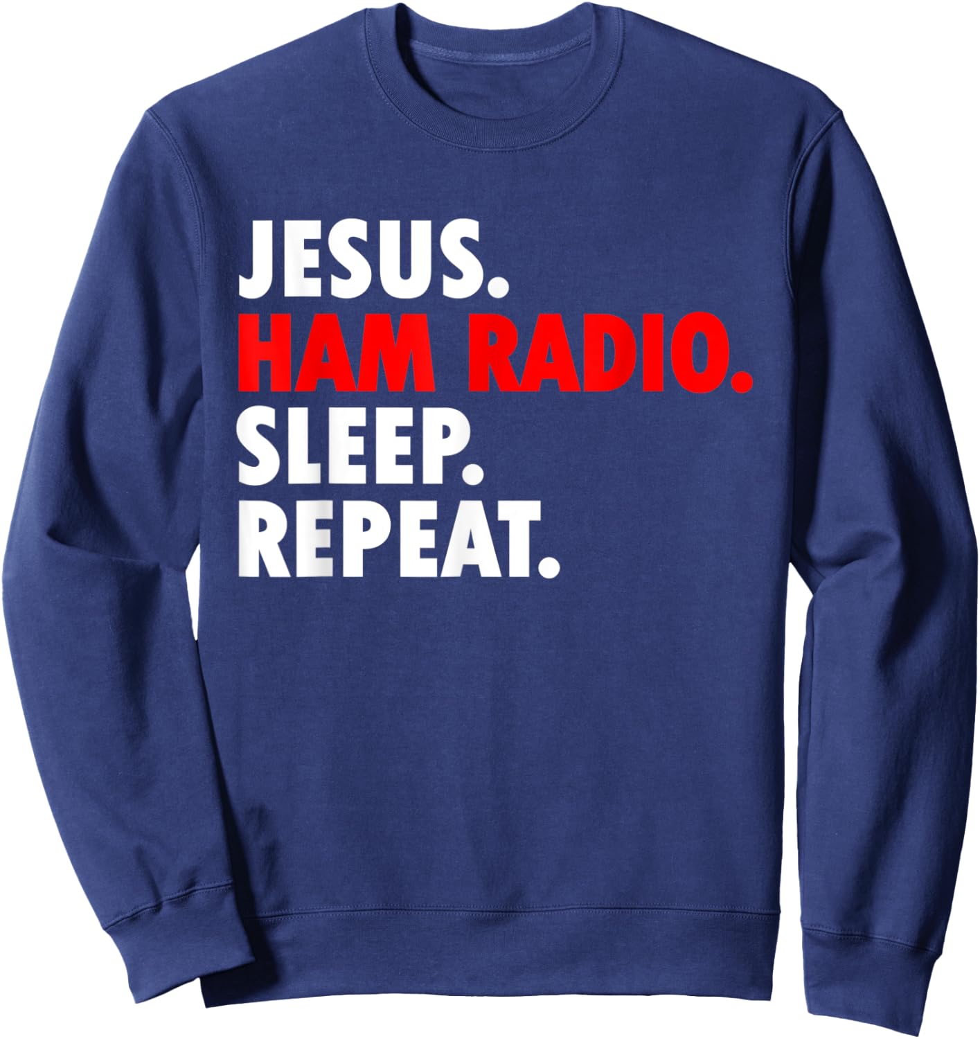 Jesus Ham Radio Sleep Repeat - Novelty Hobby Sweatshirt - Sweatshirt | Navy