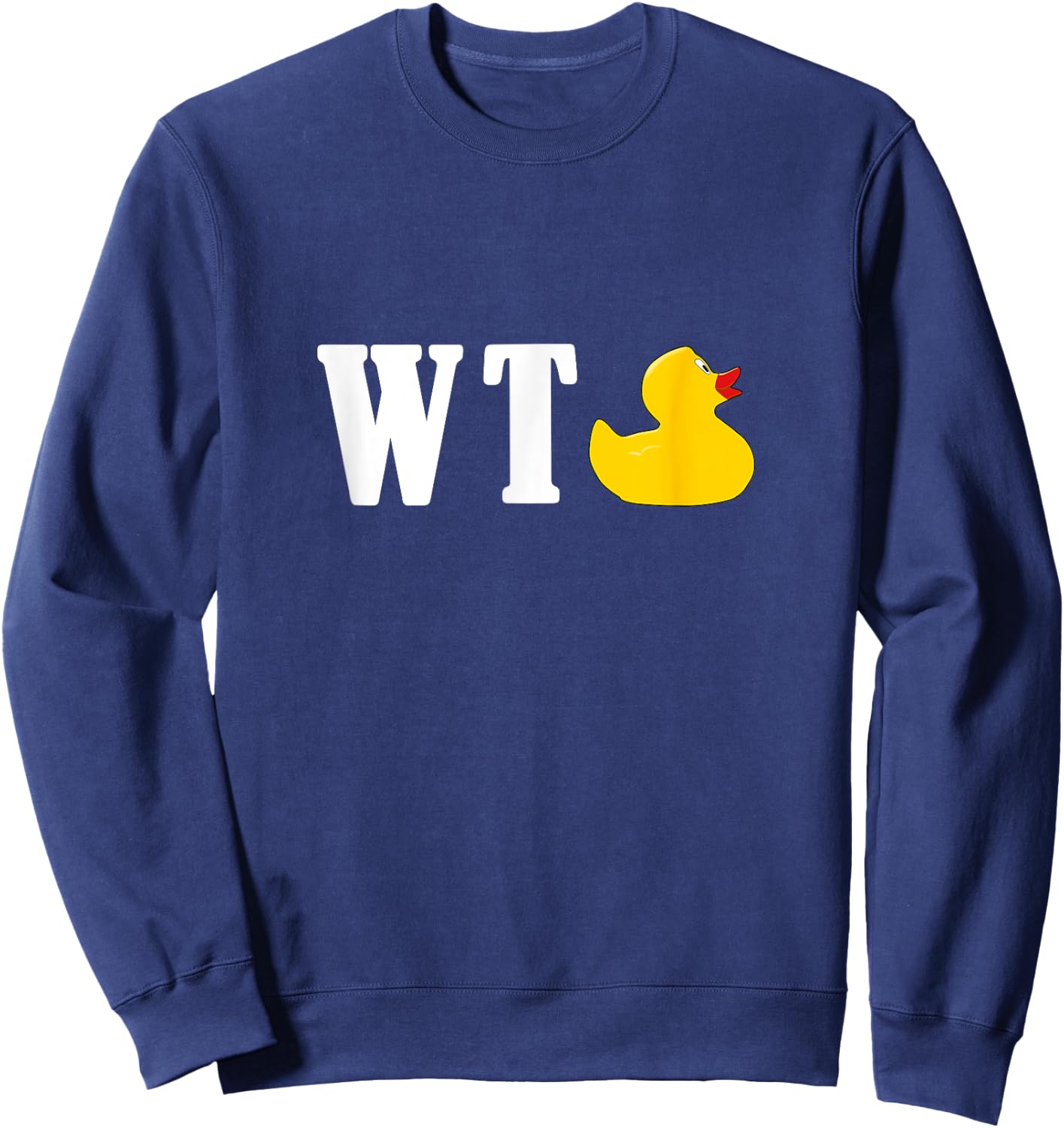 Funny WTF What the Duck Saying Parody Gift Sweatshirt - Sweatshirt | Navy