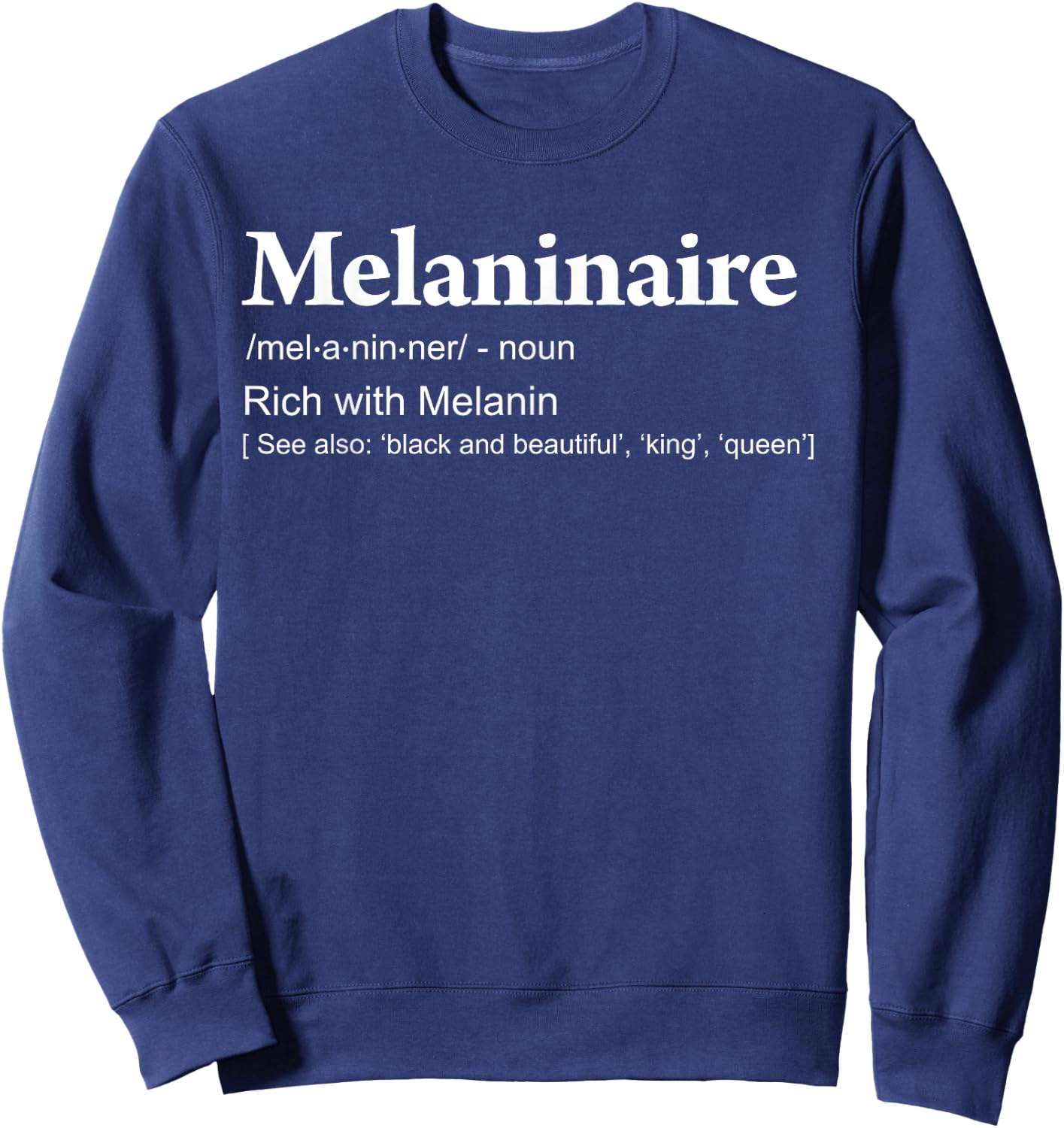 Melaninaire Definition funny Melanin Sweatshirt - Sweatshirt | Navy