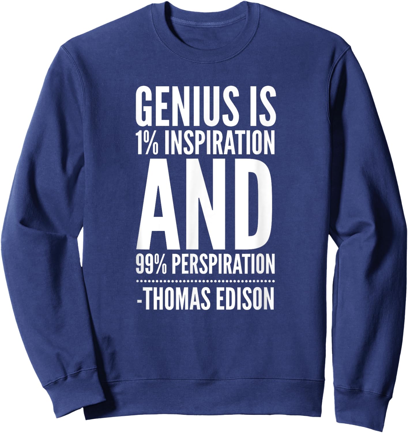 Inspirational Quote by Thomas Edison Sweatshirt - Sweatshirt | Navy
