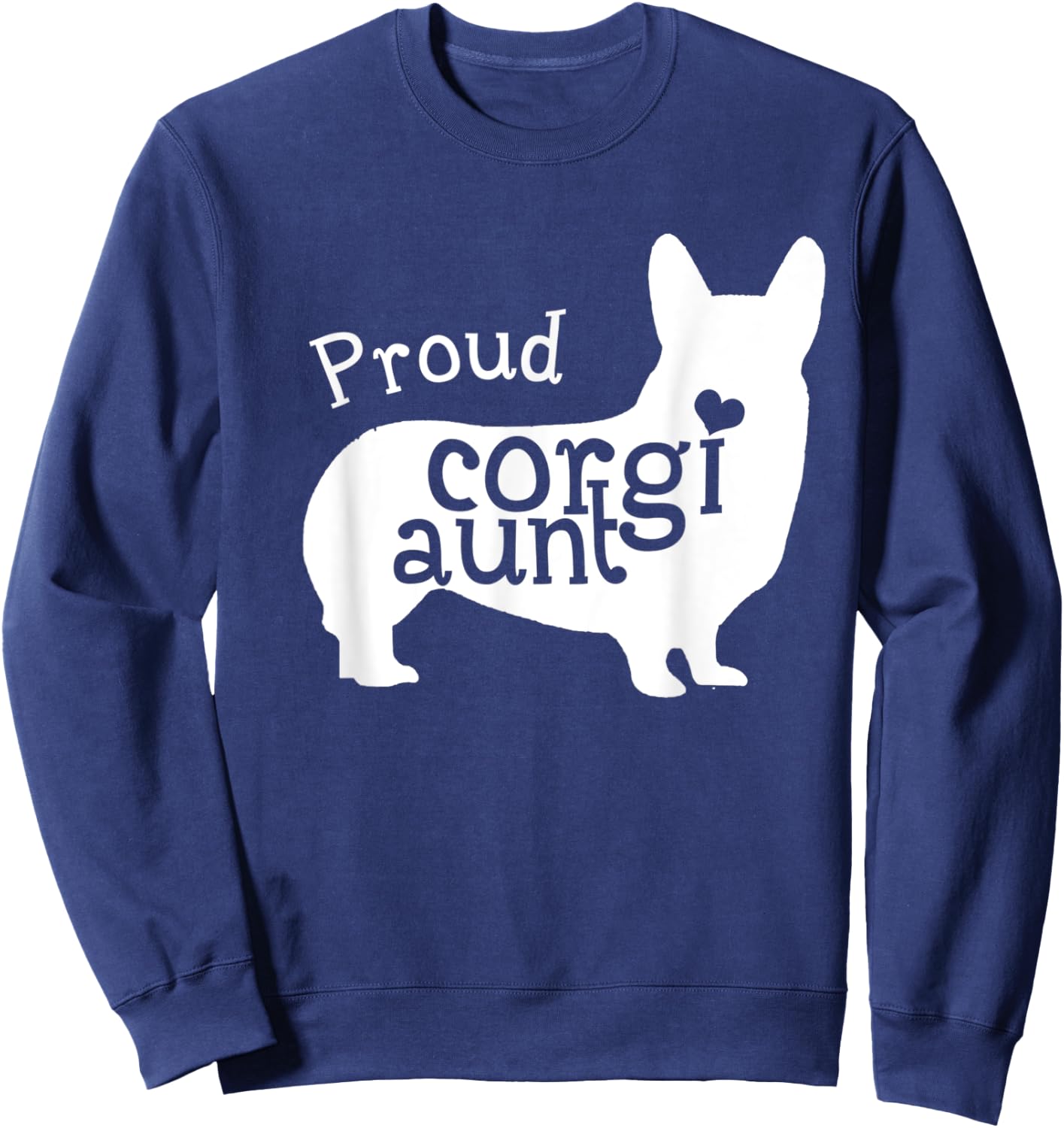 Proud Corgi Aunt Funny Mother's Day Dog Lover Sweatshirt - Sweatshirt | Navy