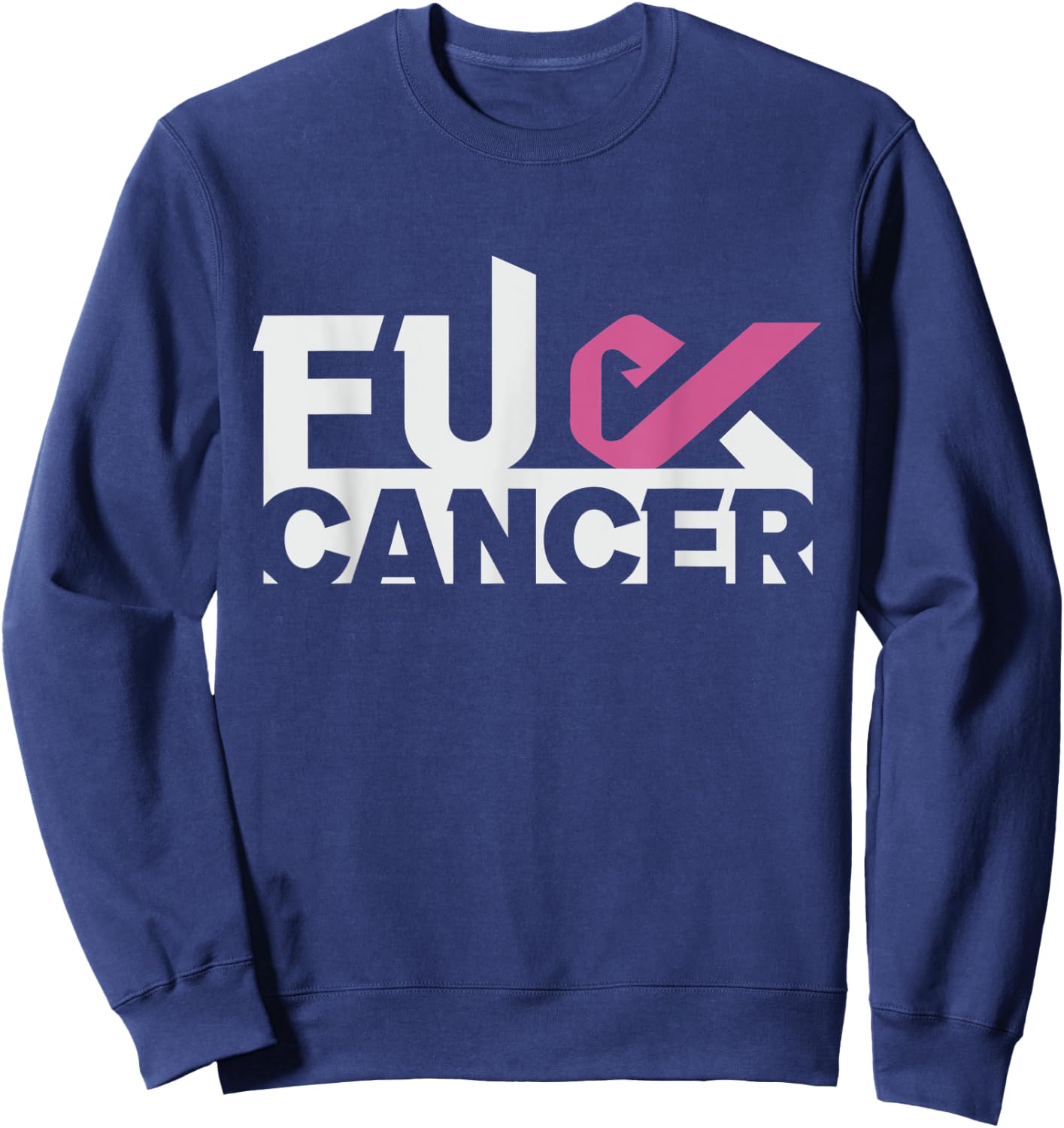Fuk Cancer Awareness Pink Ribbon Breast Cancer Sweatshirt - Sweatshirt | Navy