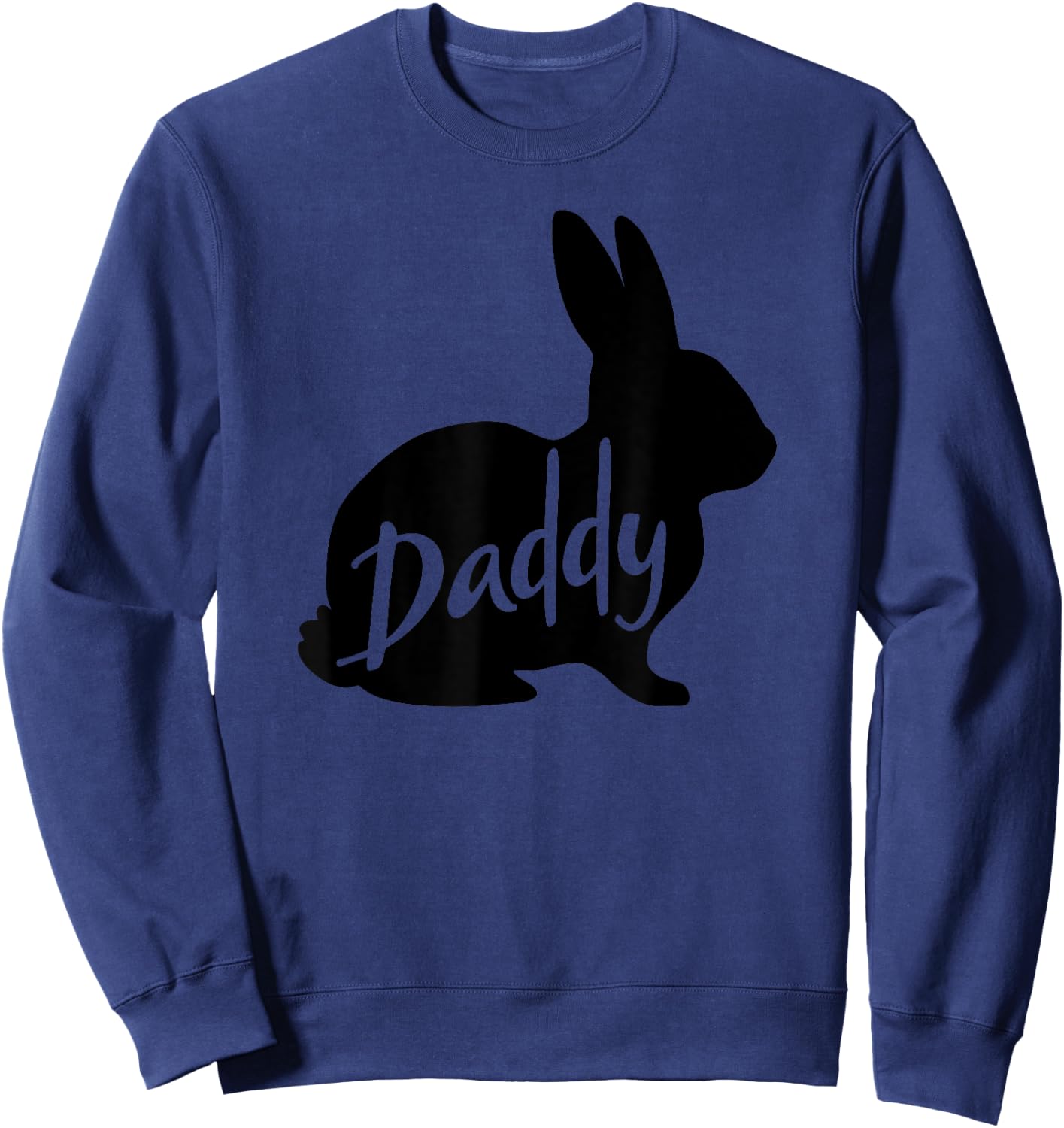 Daddy Bunny Rabbit Father Dad Easter Sweatshirt - Sweatshirt | Navy
