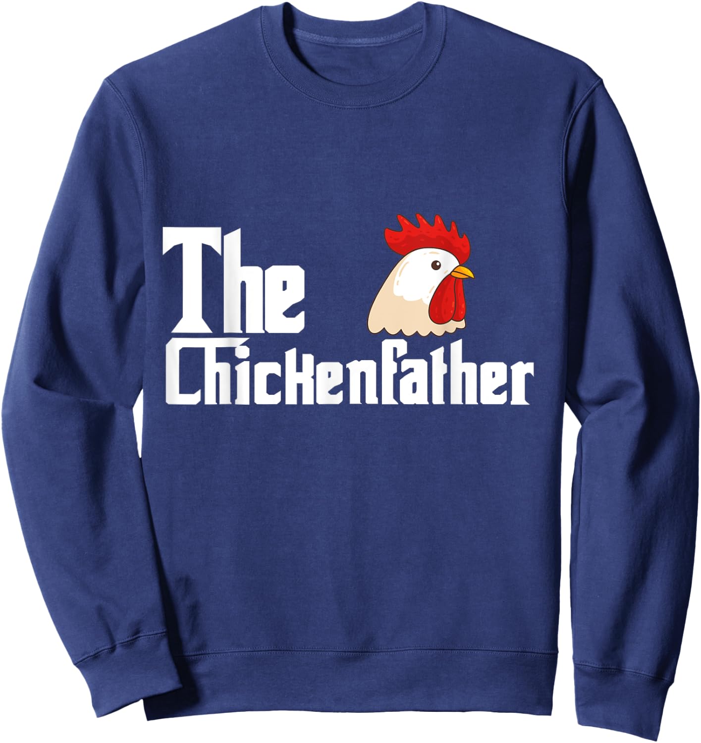 Chicken Backyard Hen Flock Rooster Sweatshirt - Sweatshirt | Navy