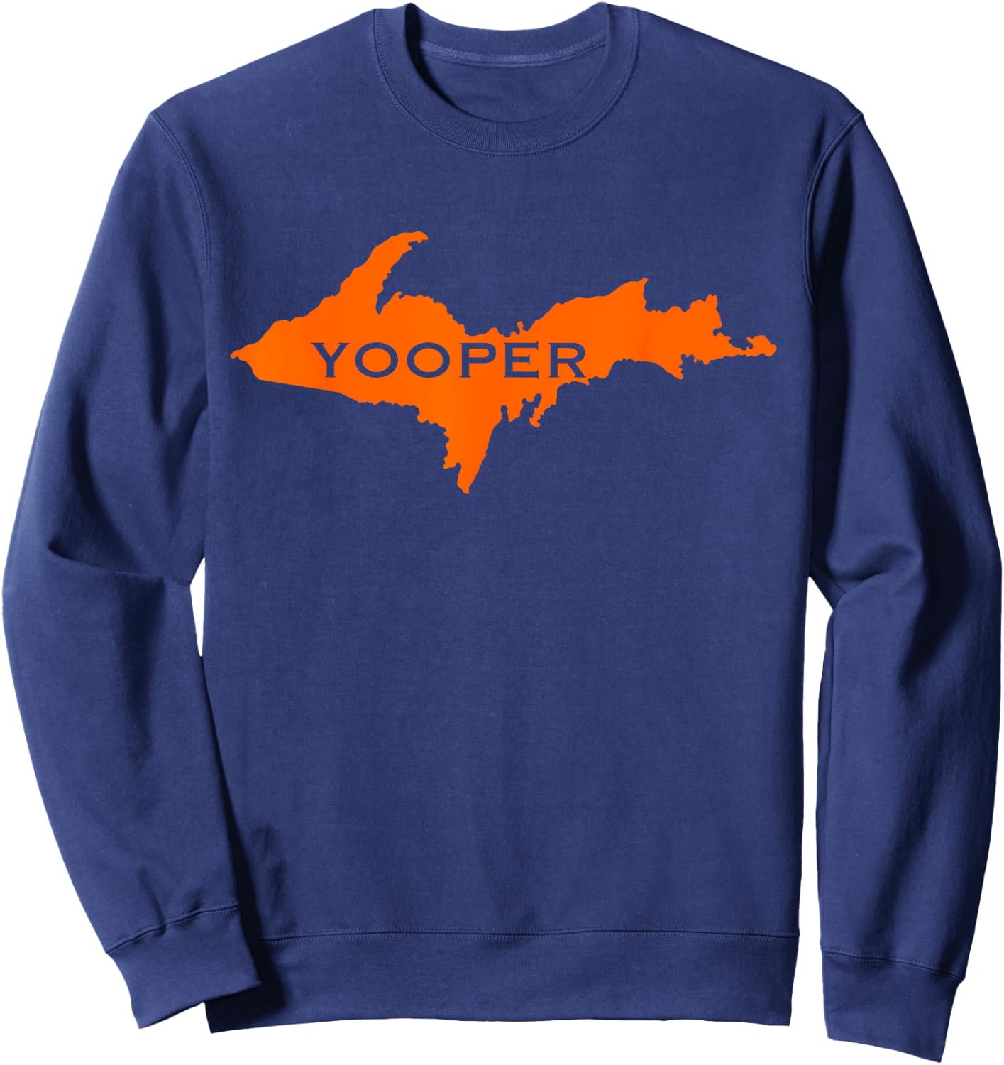 Yooper Hunter Blaze Orange Michigan UP Sweatshirt - Sweatshirt | Navy
