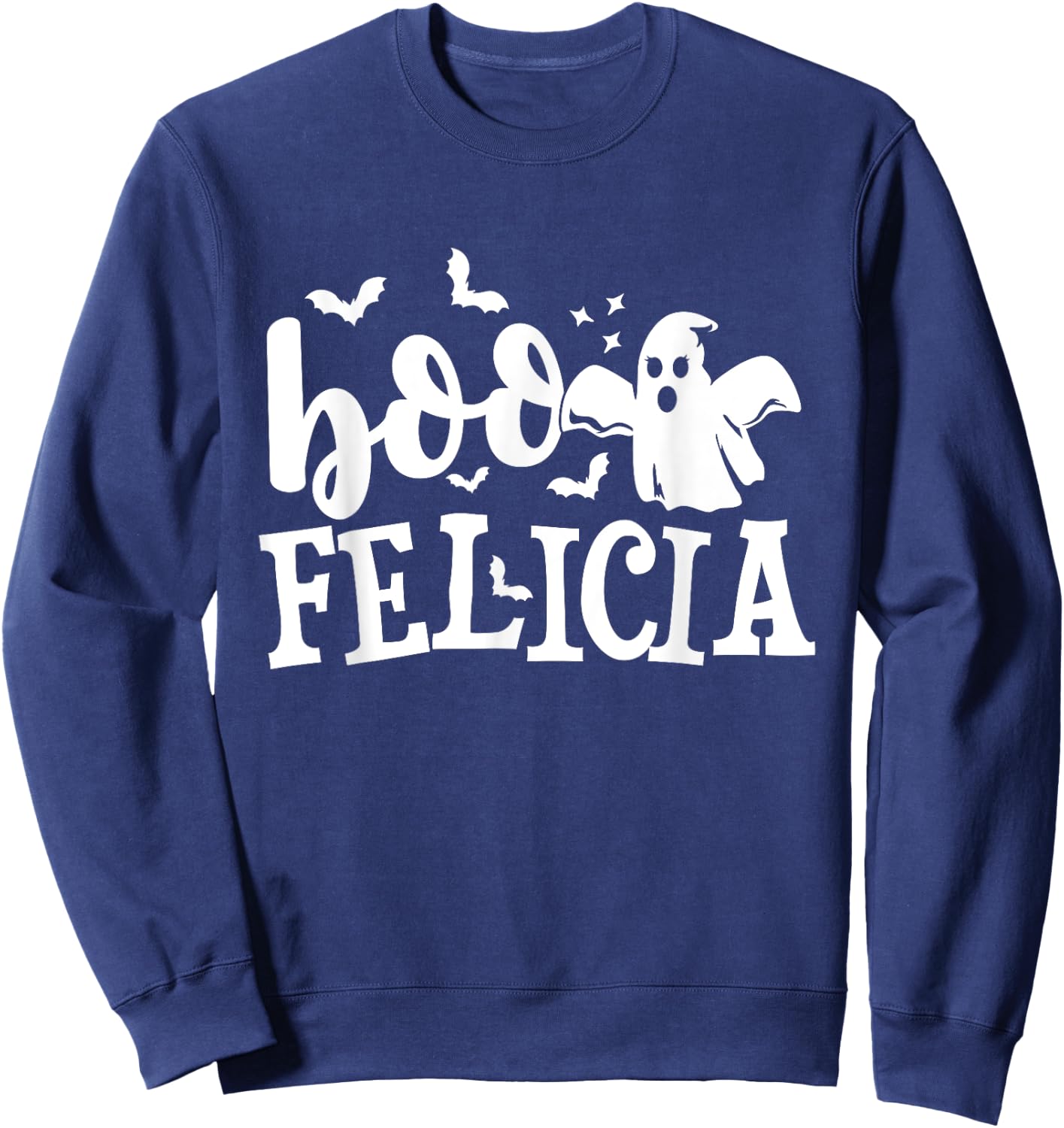 Boo Felicia - Halloween Ghost Bat Pun Sweatshirt - Sweatshirt | Navy