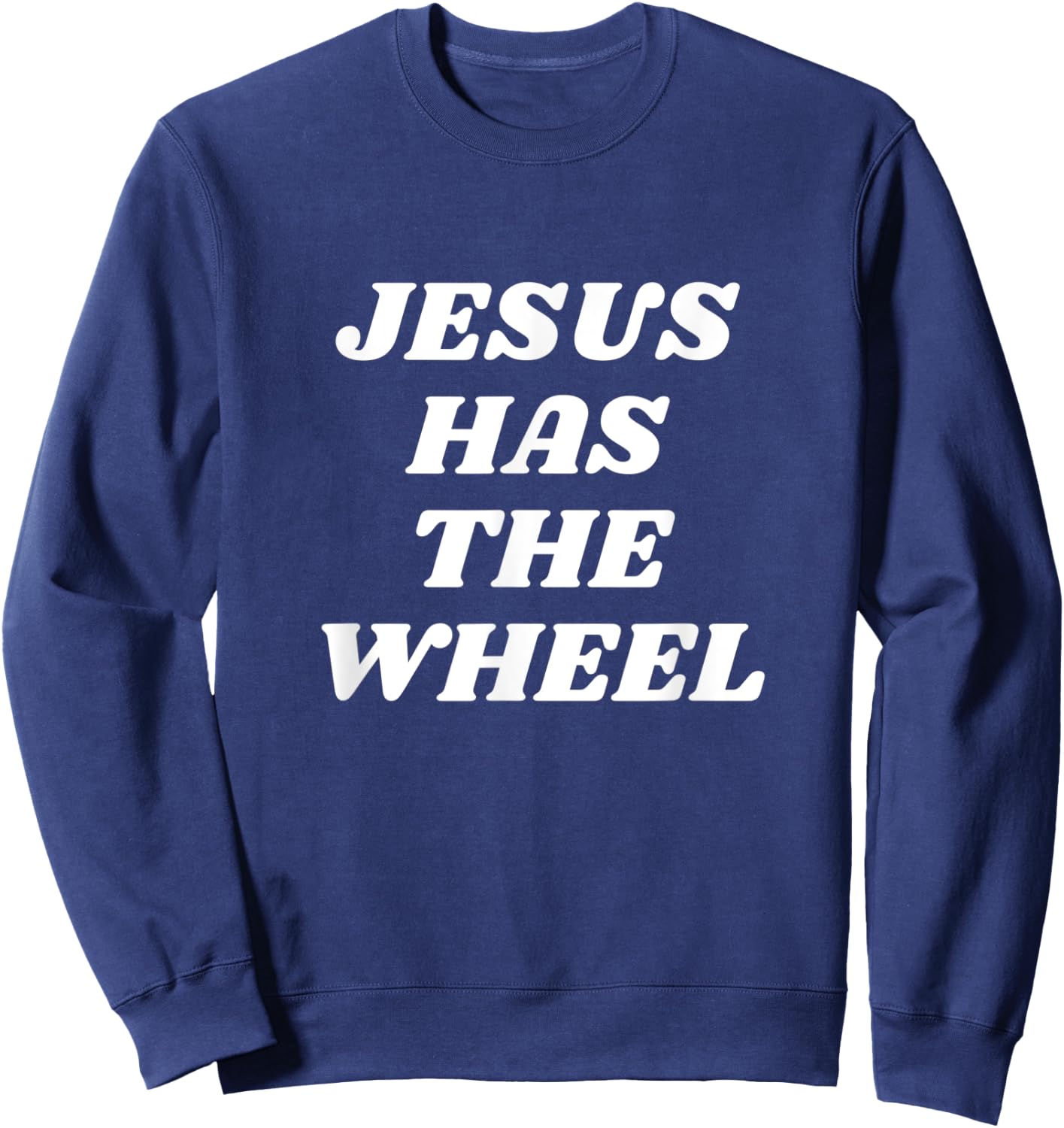 Jesus Has the Wheel Sweatshirt - Sweatshirt | Navy