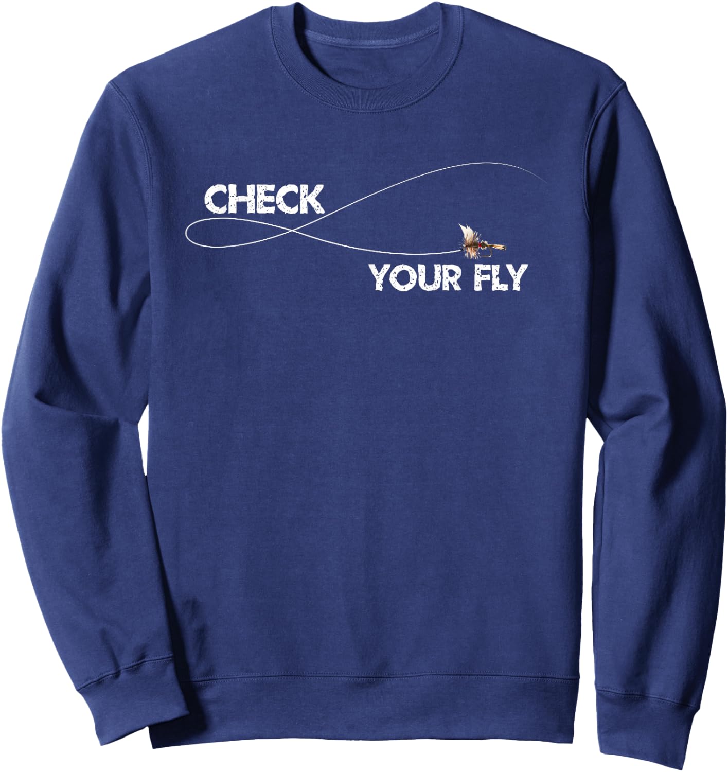 Check Your Fly Trout Fisherman Clothing Men Women Adult Gift Sweatshirt - Sweatshirt | Navy